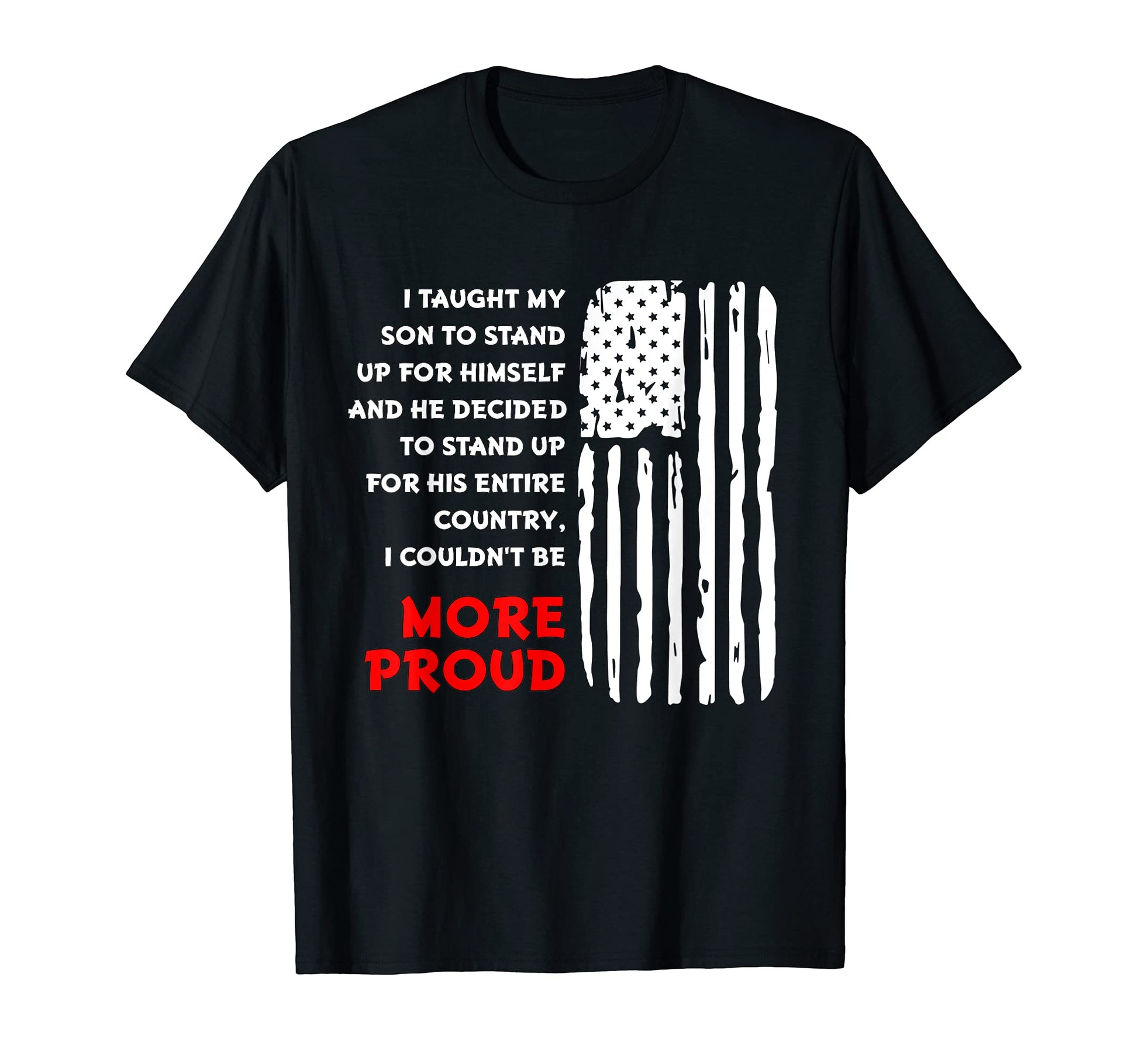 Proud Military Parents I Taught My Son T-Shirt - Unique Graphic for Adults - T-Shirt, Sweatshirt, Hoodie
