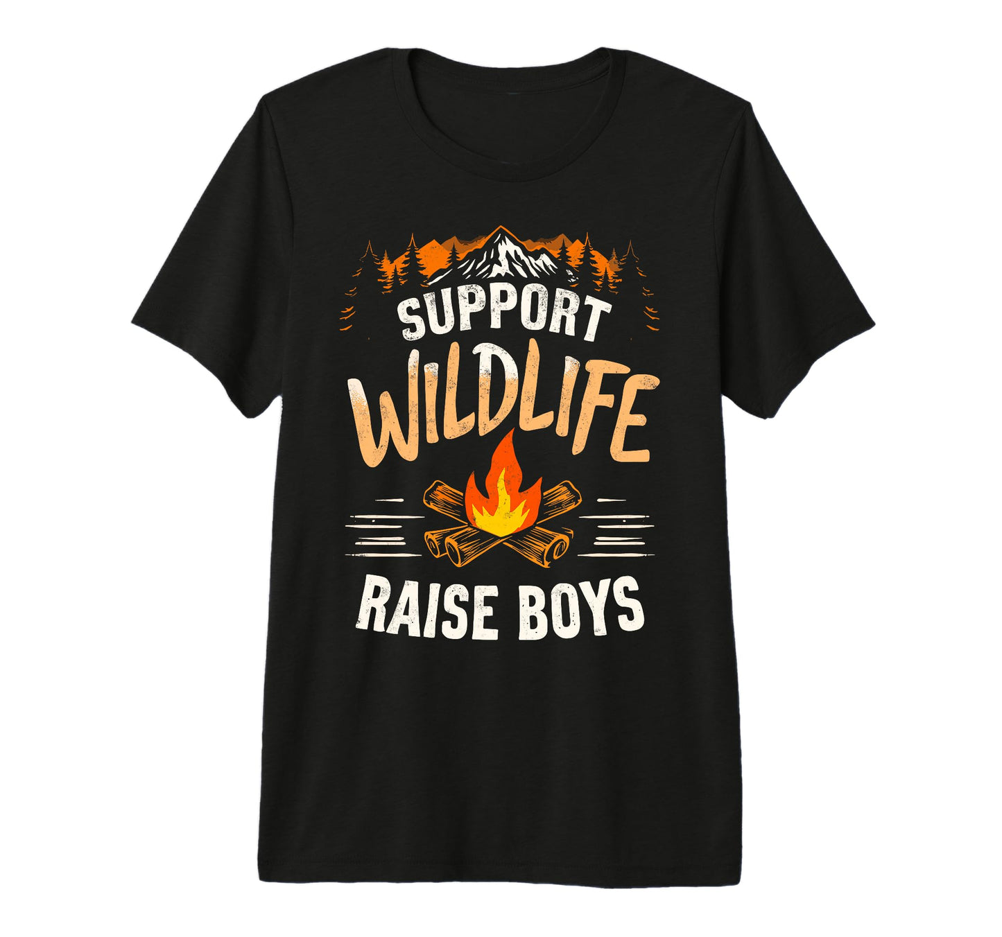 Support Wildlife Raise Camping T-Shirt - Casual Everyday Wear Men Women - T-Shirt, Sweatshirt, Hoodie