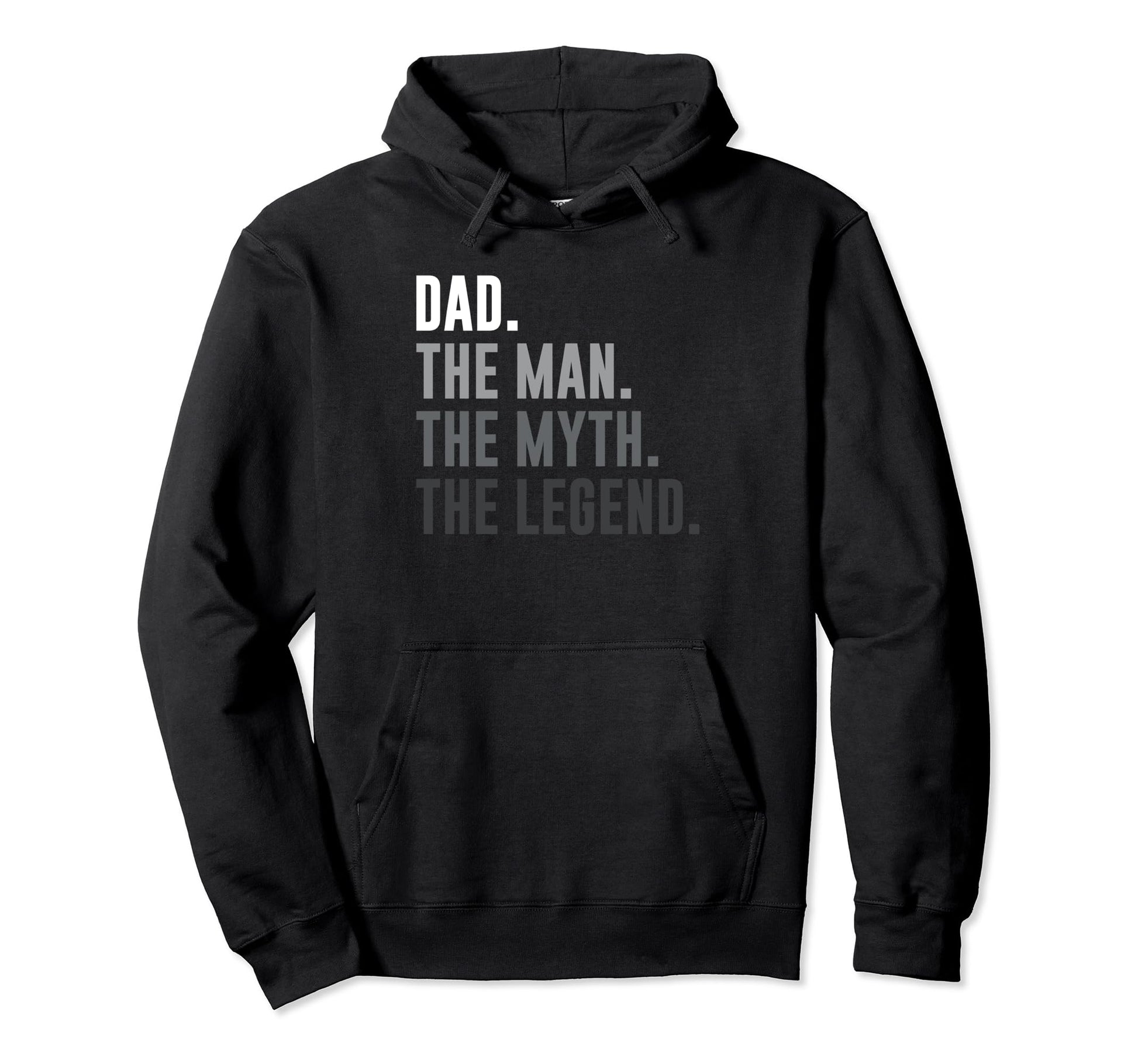 Dad Myth Legend Funny Fathers Day Hoodie - Novelty Apparel Unisex - T-Shirt, Sweatshirt, Hoodie