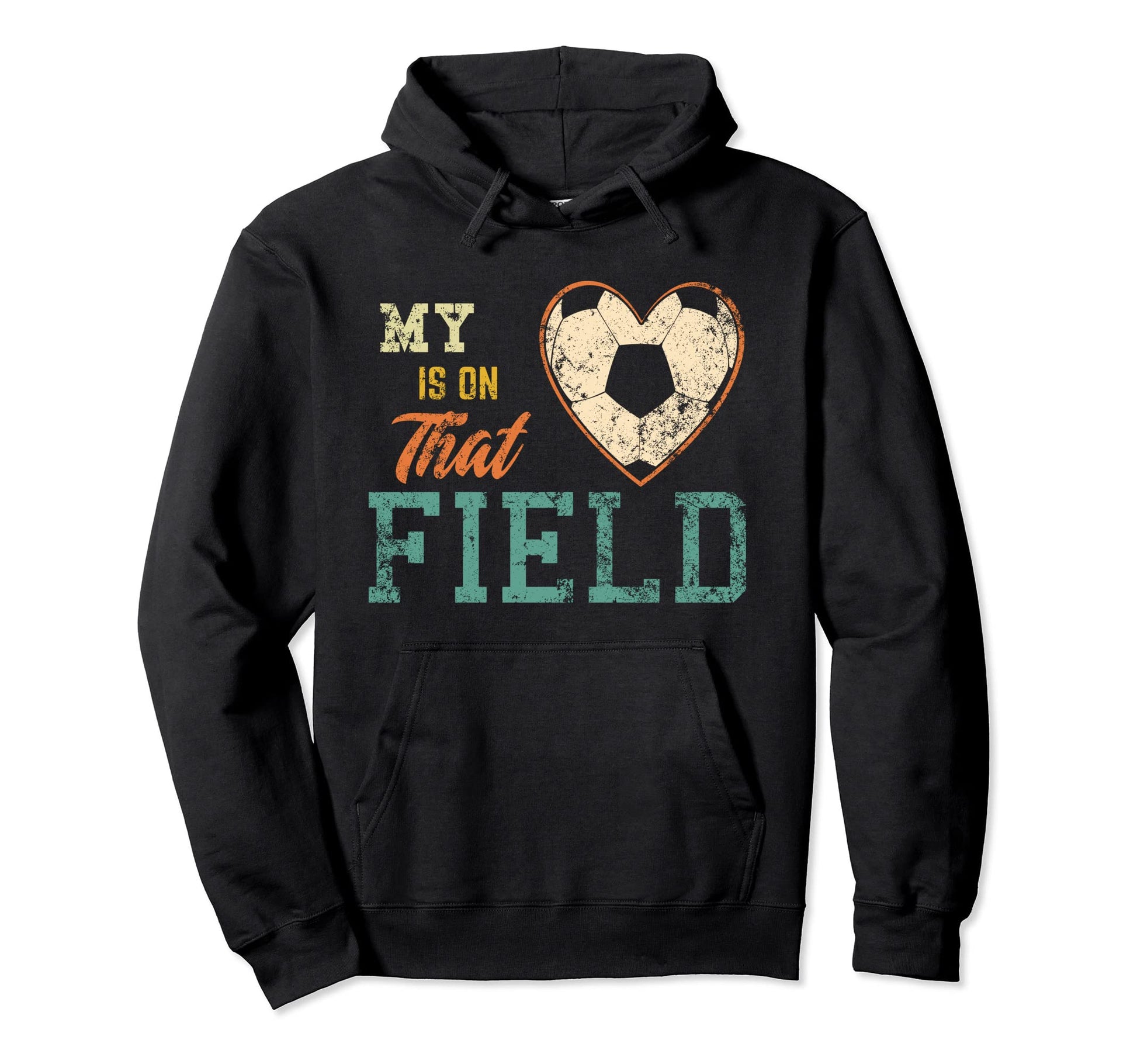 My Heart Is That Field Soccer Moms Hoodie - Casual Everyday Wear Men Women - T-Shirt, Sweatshirt, Hoodie
