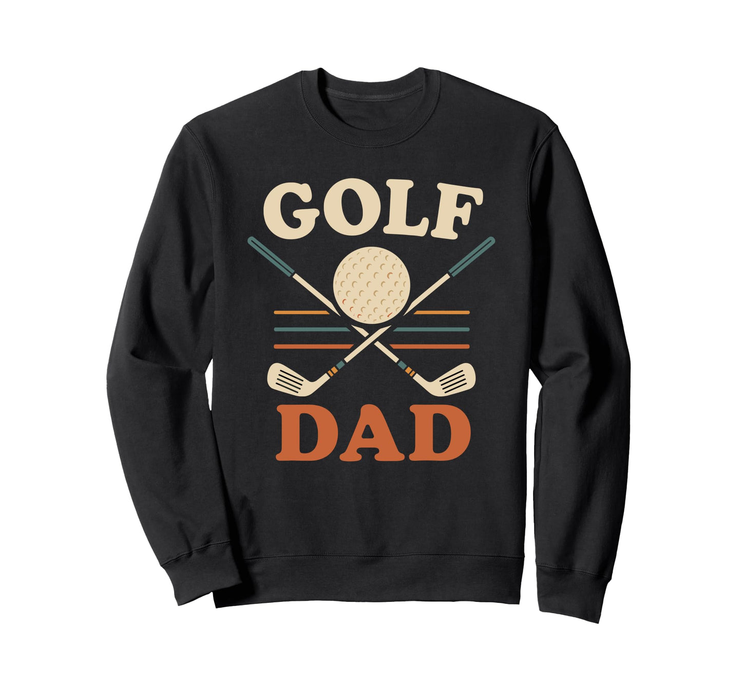 Golf Dad Fathers Day Sweatshirt - Fun Novelty Design Unisex - T-Shirt, Sweatshirt, Hoodie