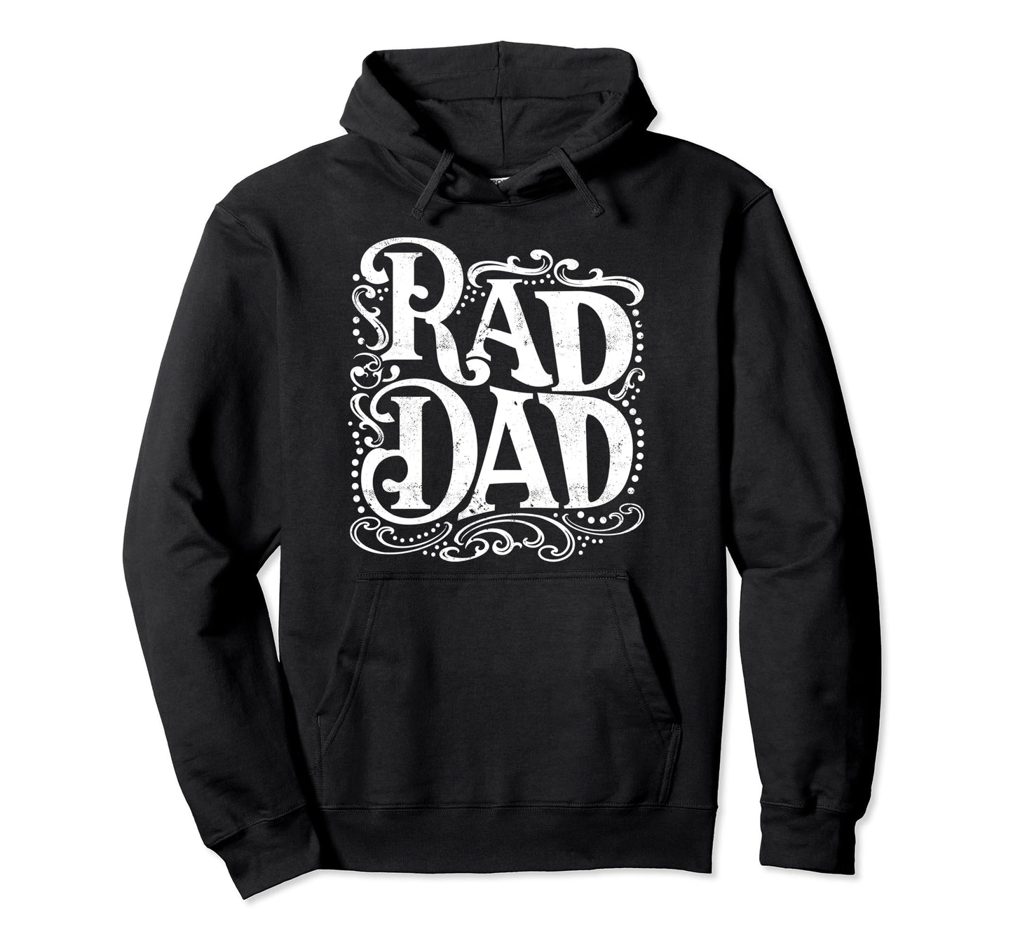 Rad Dad Rad Dad Fathers Day Hoodie - Fun Novelty Design Unisex - T-Shirt, Sweatshirt, Hoodie