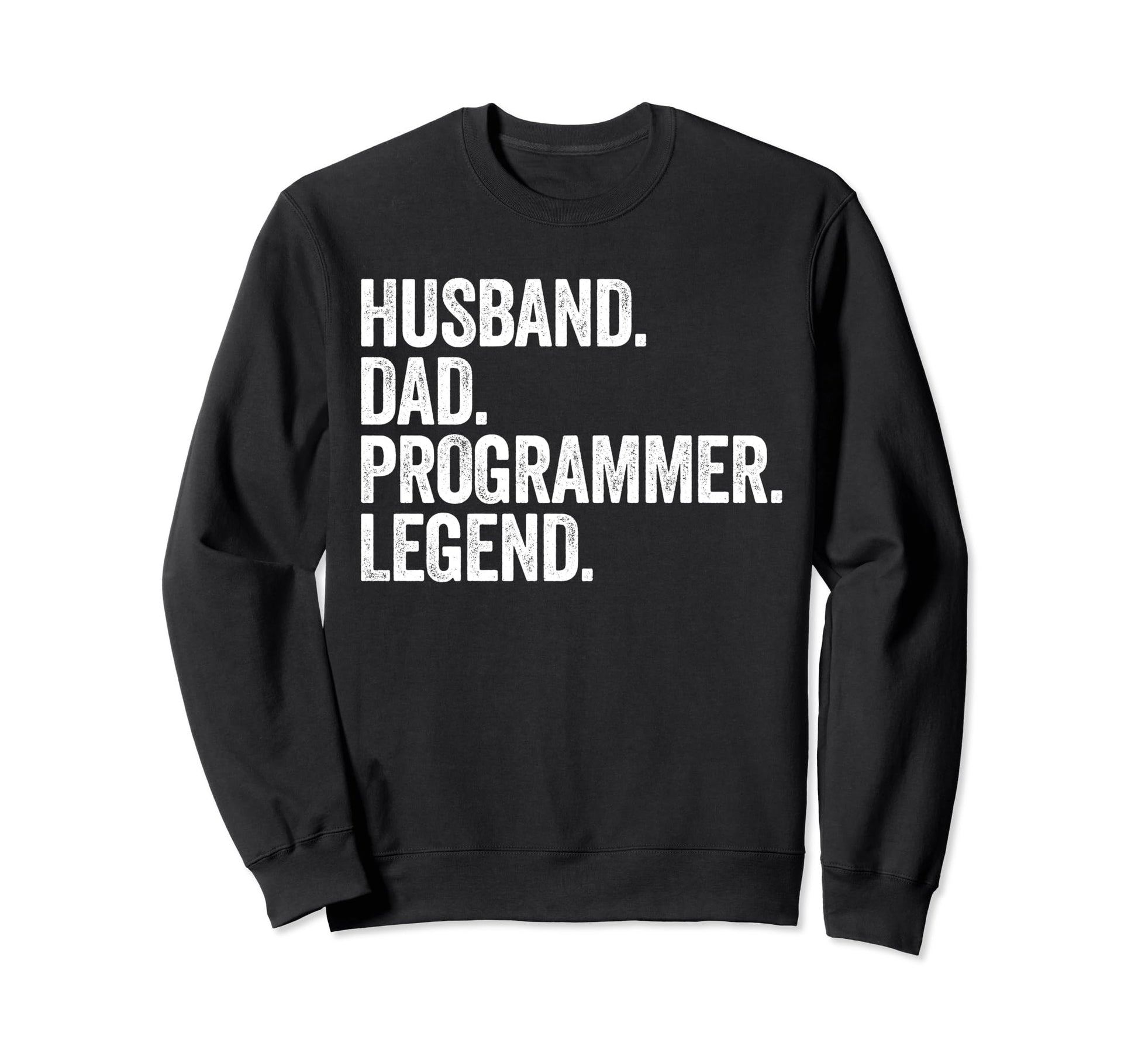 Husband Dad Programmer Funny Coding Sweatshirt - Unique Graphic for Adults - T-Shirt, Sweatshirt, Hoodie