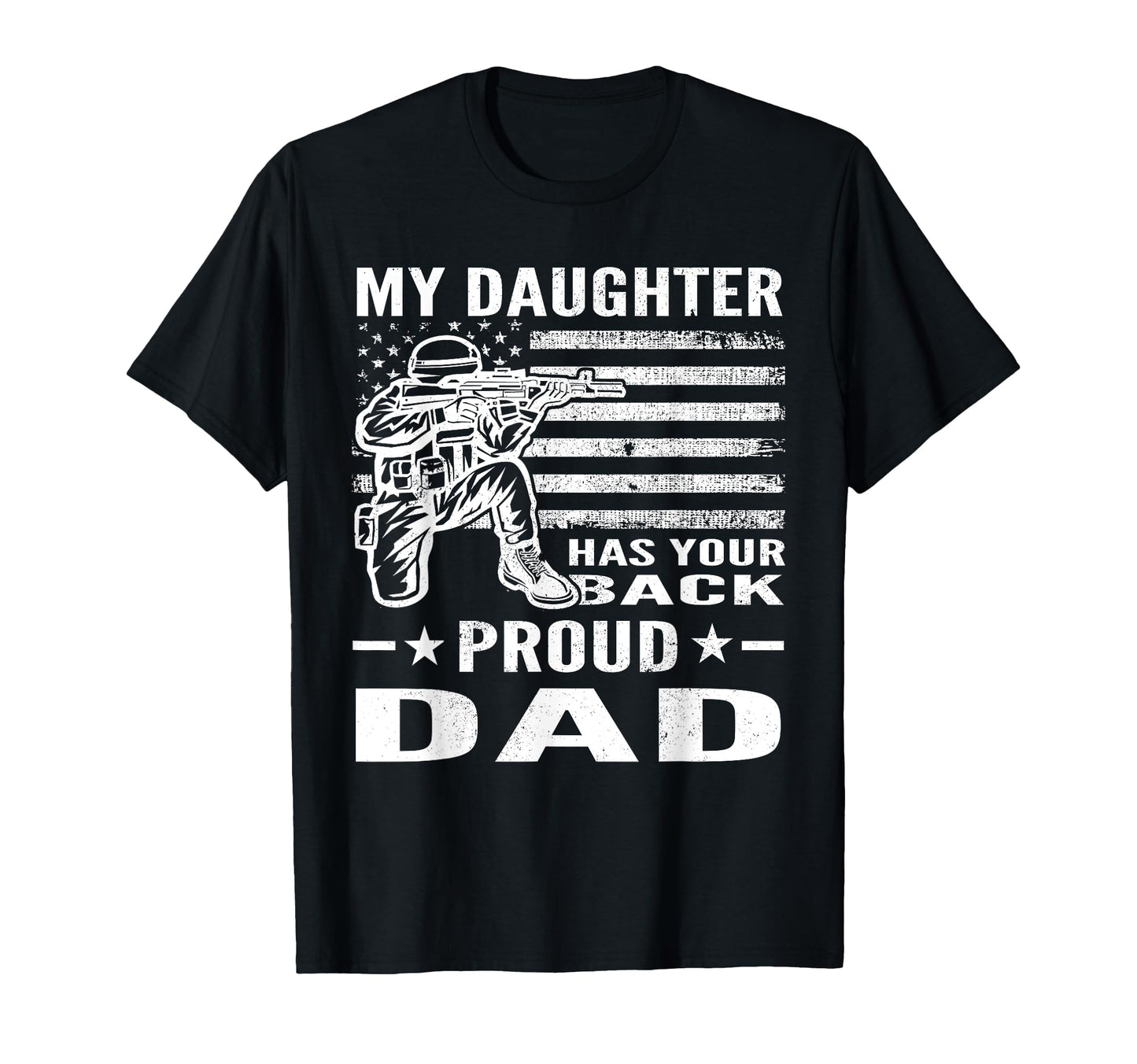 Military My Daughter Has Your Back Proud T-Shirt - Streetwear Style Unisex - T-Shirt, Sweatshirt, Hoodie