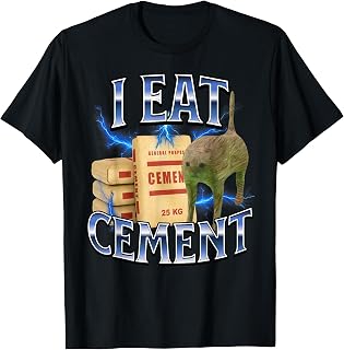 I Eat Cement T-Shirt Unisex T-shirt, Sweatshirt, Hoodie, Long Sleeve Tee - T-Shirt, Sweatshirt, Hoodie