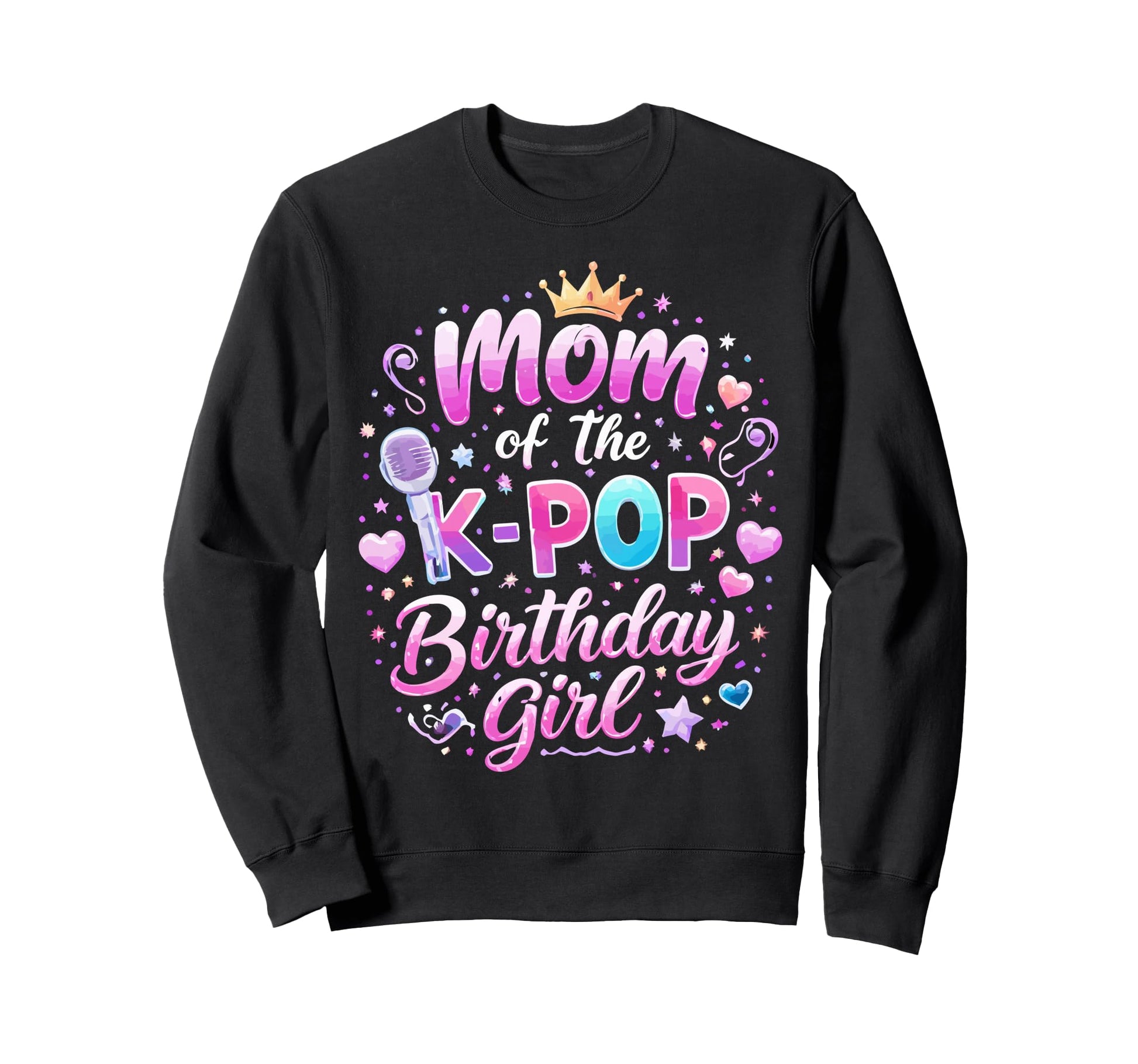 Mom K Pop Birthday Sweatshirt - Minimalist Print Unisex - T-Shirt, Sweatshirt, Hoodie