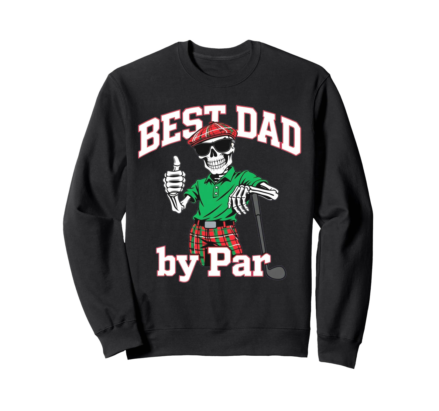 Best Dad Par Funny Skeleton Sweatshirt - Aesthetic Graphic for Adults - T-Shirt, Sweatshirt, Hoodie
