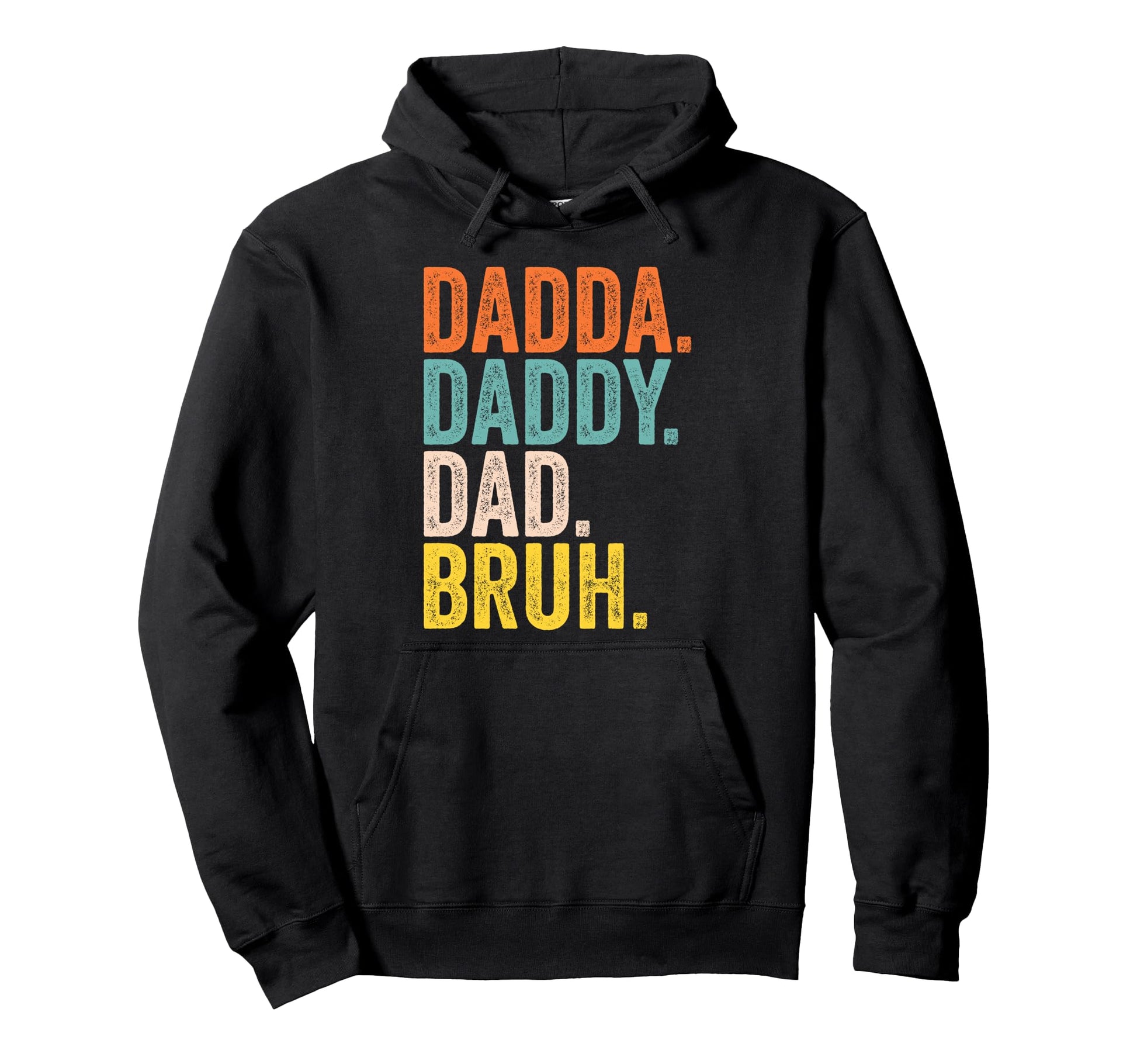 Dadda Daddy Dad Bruh Father Papa Text Hoodie - Minimalist Print for Adults - T-Shirt, Sweatshirt, Hoodie