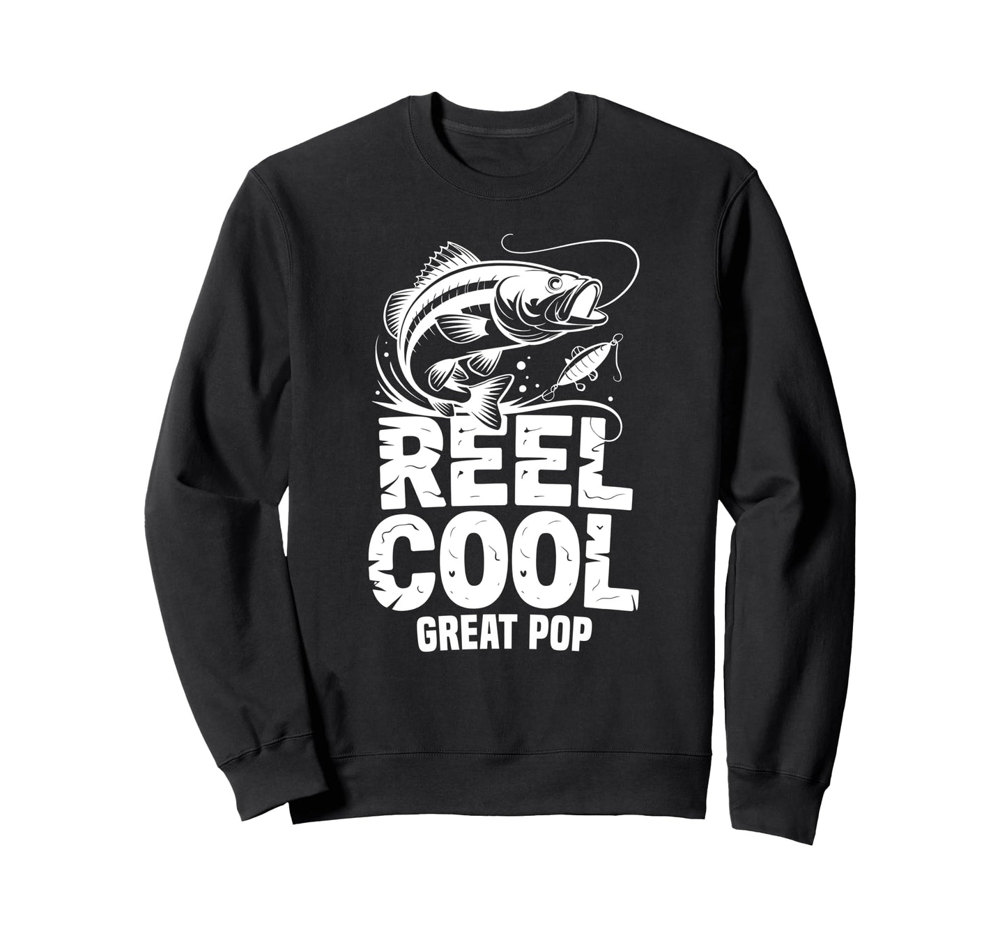 Reel Great Pop Fishing Grandpa Sweatshirt - Fun Novelty Design for Adults - T-Shirt, Sweatshirt, Hoodie