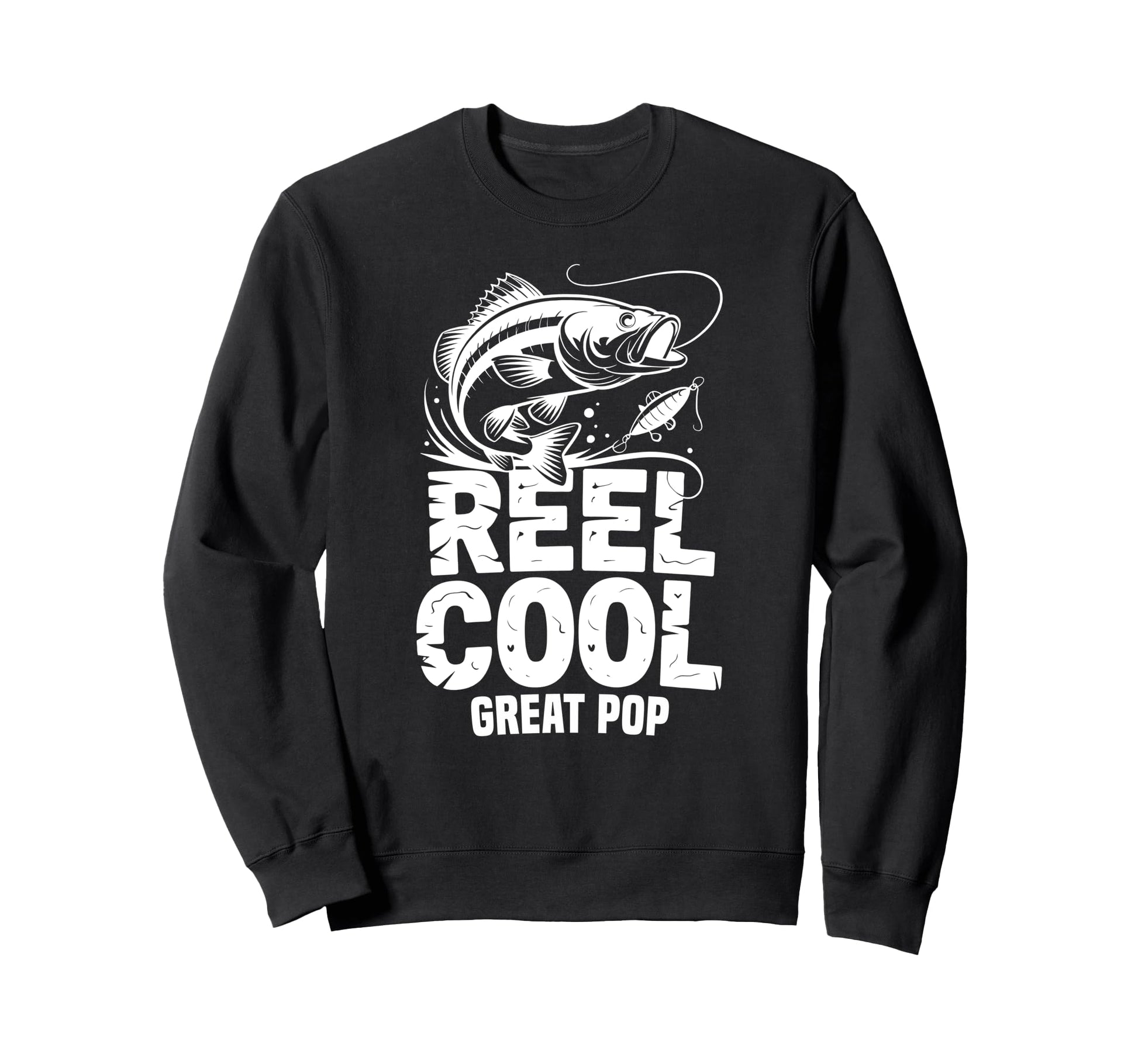 Reel Great Pop Fishing Grandpa Sweatshirt - Fun Novelty Design for Adults - T-Shirt, Sweatshirt, Hoodie