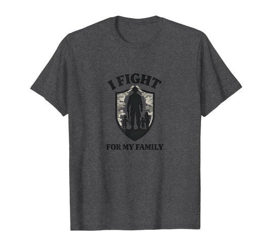Army Dads I Fight My Family Military Pride T-Shirt - Trendy Graphic Unisex - T-Shirt, Sweatshirt, Hoodie
