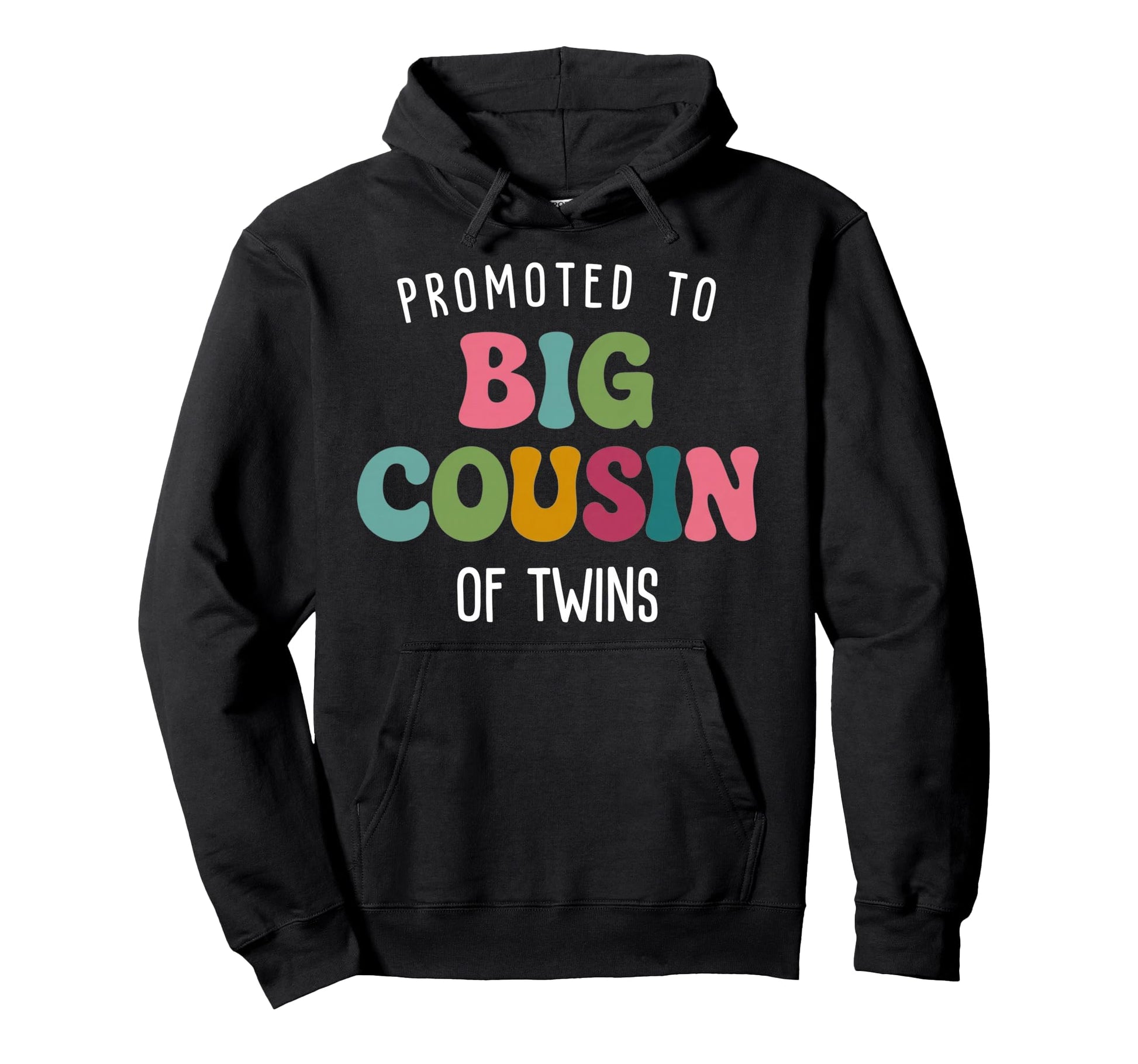 Promoted To Big Cousin Twins Hoodie - Fun Novelty Design Men Women - T-Shirt, Sweatshirt, Hoodie