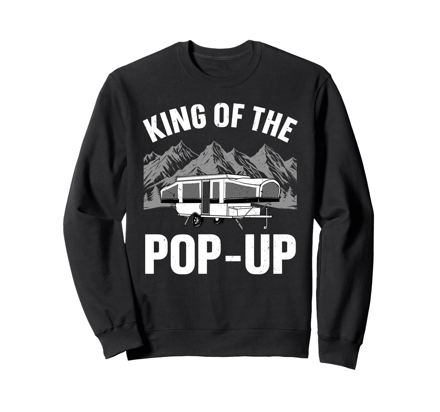 Funny Pop Up Camper Art Dad Pop Up Sweatshirt - Trendy Graphic for Adults - T-Shirt, Sweatshirt, Hoodie