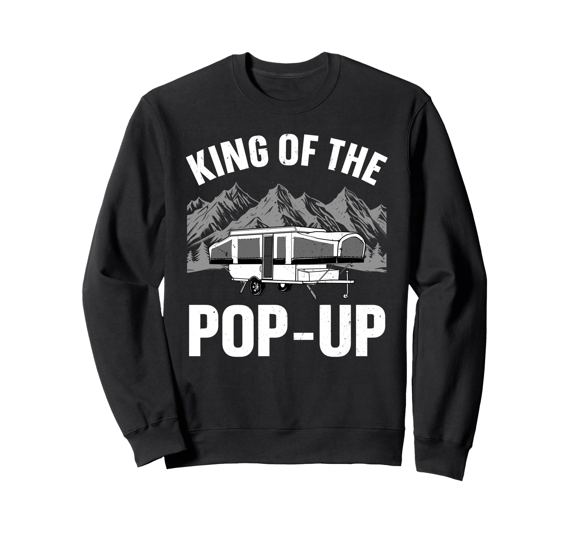 Funny Pop Up Camper Art Dad Pop Up Sweatshirt - Trendy Graphic for Adults - T-Shirt, Sweatshirt, Hoodie