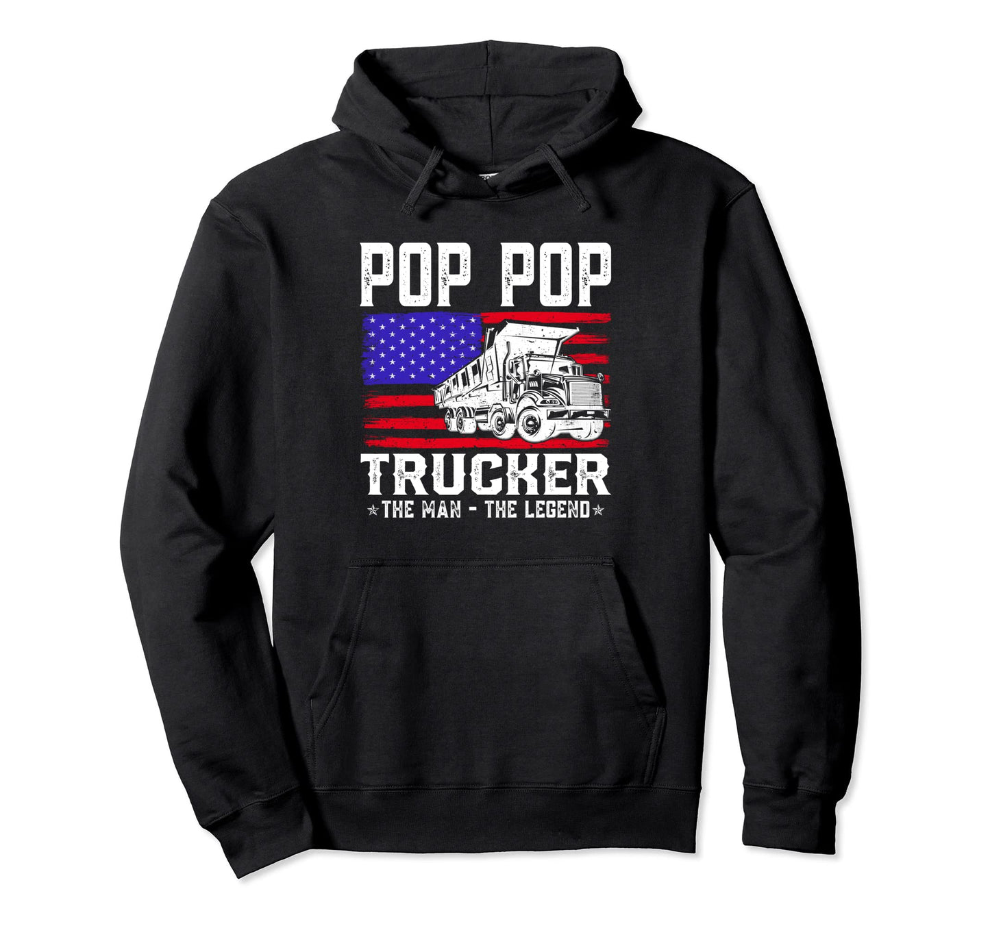 Pop Pop Trucker Legend American Flag Hoodie - Custom Art Print Unisex - T-Shirt, Sweatshirt, Hoodie