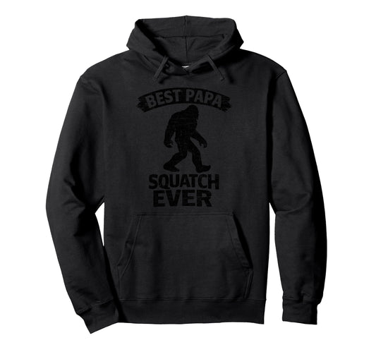 Bigfoot Dad Sasquatch Dad Best Papa Hoodie - Streetwear Style Unisex - T-Shirt, Sweatshirt, Hoodie