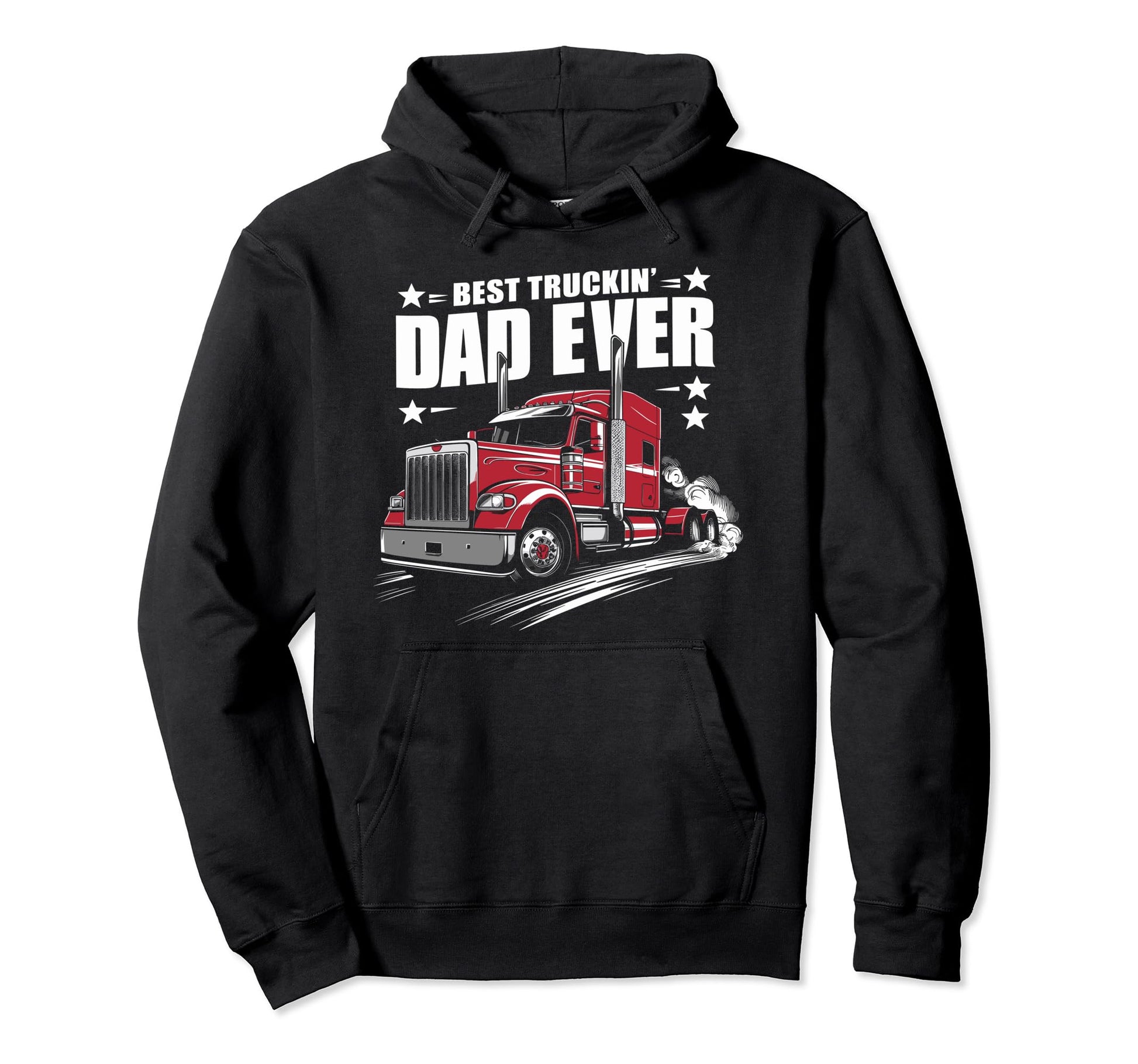 Best Truckin Dad Ever Big Rig Trucker Hoodie - Casual Everyday Wear Unisex - T-Shirt, Sweatshirt, Hoodie
