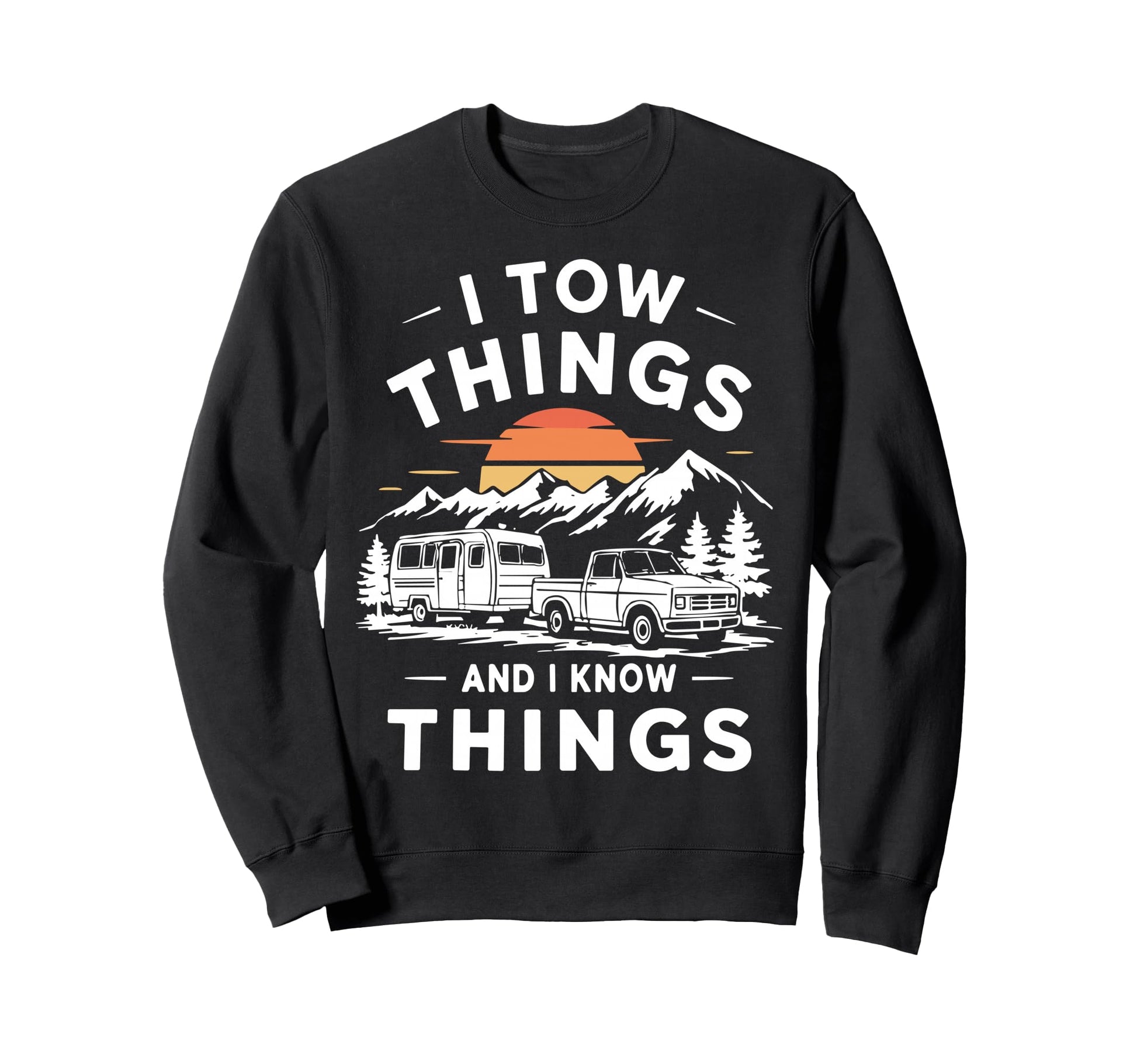 I Tow Things And I Know Things Sweatshirt - Minimalist Print Unisex - T-Shirt, Sweatshirt, Hoodie