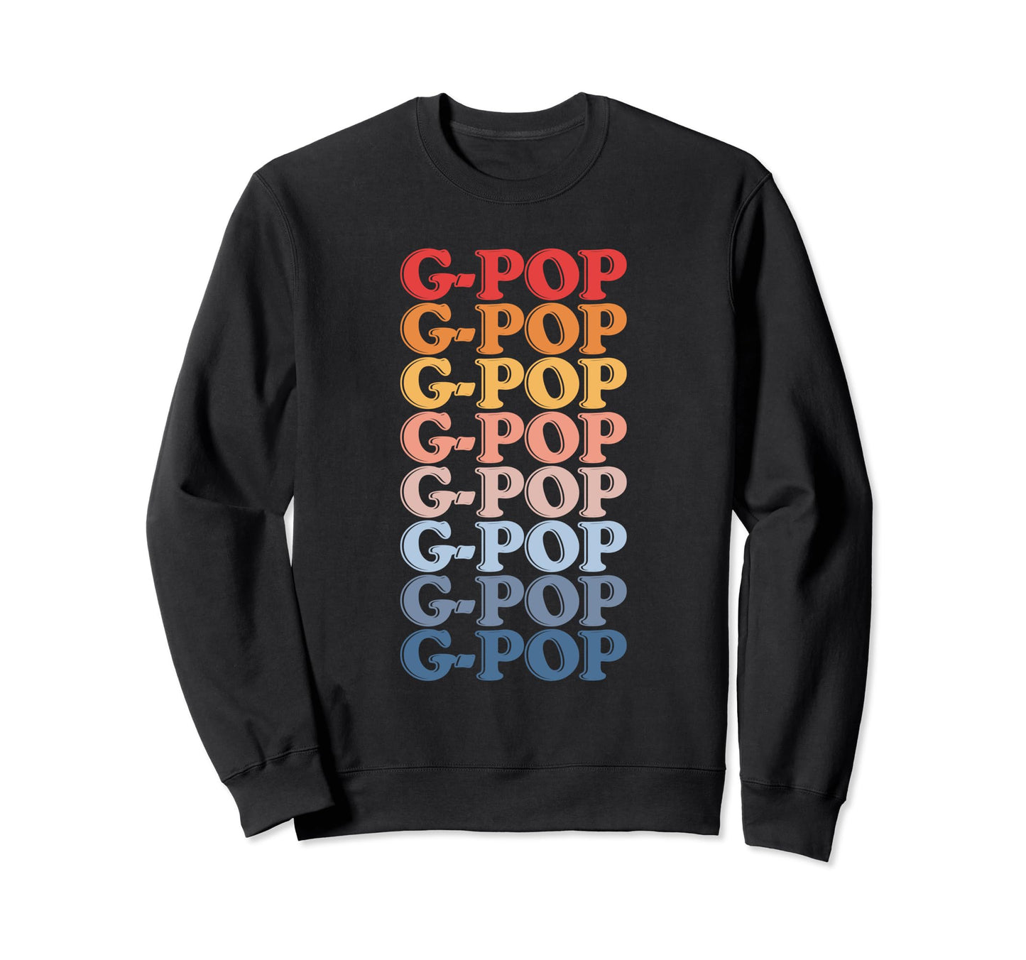 Groovy G Pop Fathers Day Dad Sweatshirt - Novelty Apparel Men Women - T-Shirt, Sweatshirt, Hoodie