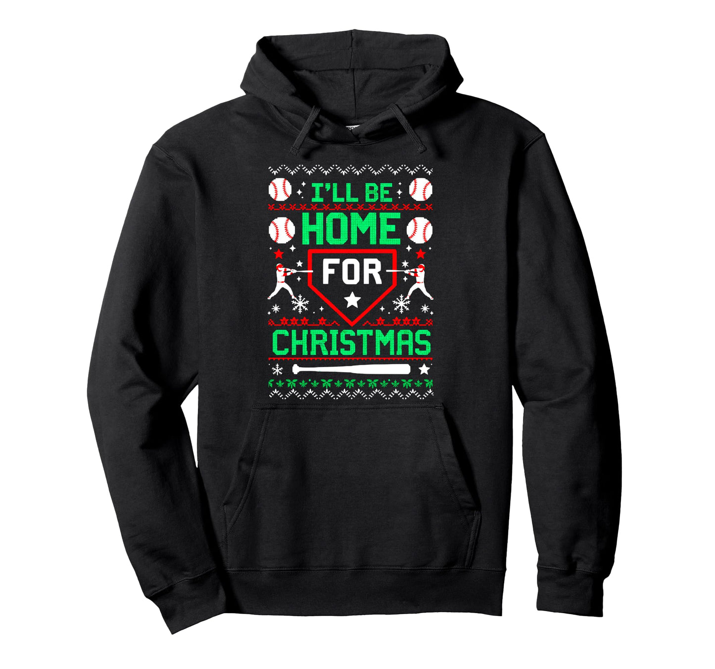 Ill Be Home Baseball Lover Ugly Hoodie - Trendy Graphic Unisex - T-Shirt, Sweatshirt, Hoodie