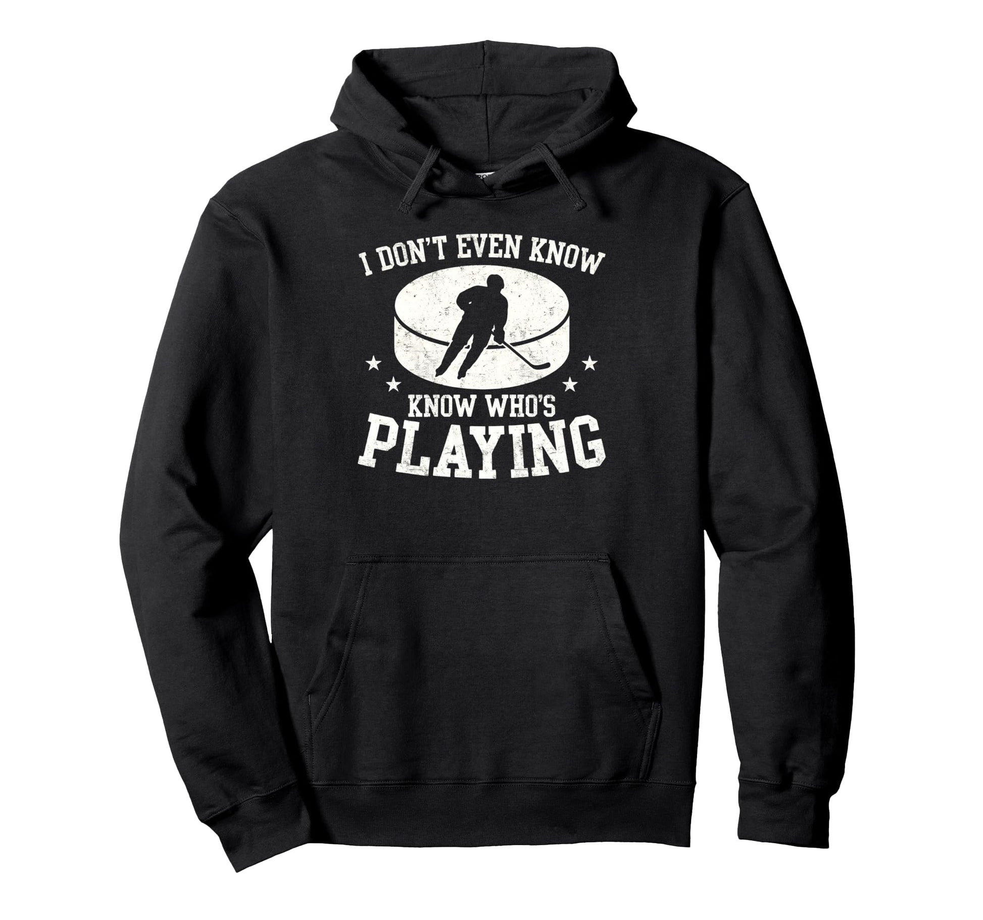I Dont Even Know Whos Playing Funny Ice Hoodie - Graphic Print Unisex - T-Shirt, Sweatshirt, Hoodie