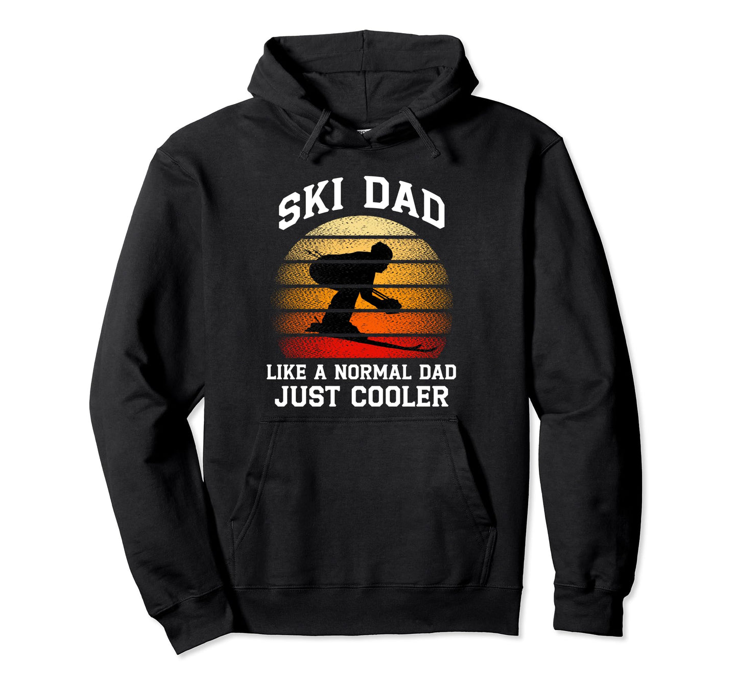 Skiing Gift Ski Dad Like Normal Dad Just Hoodie - Minimalist Print Unisex - T-Shirt, Sweatshirt, Hoodie