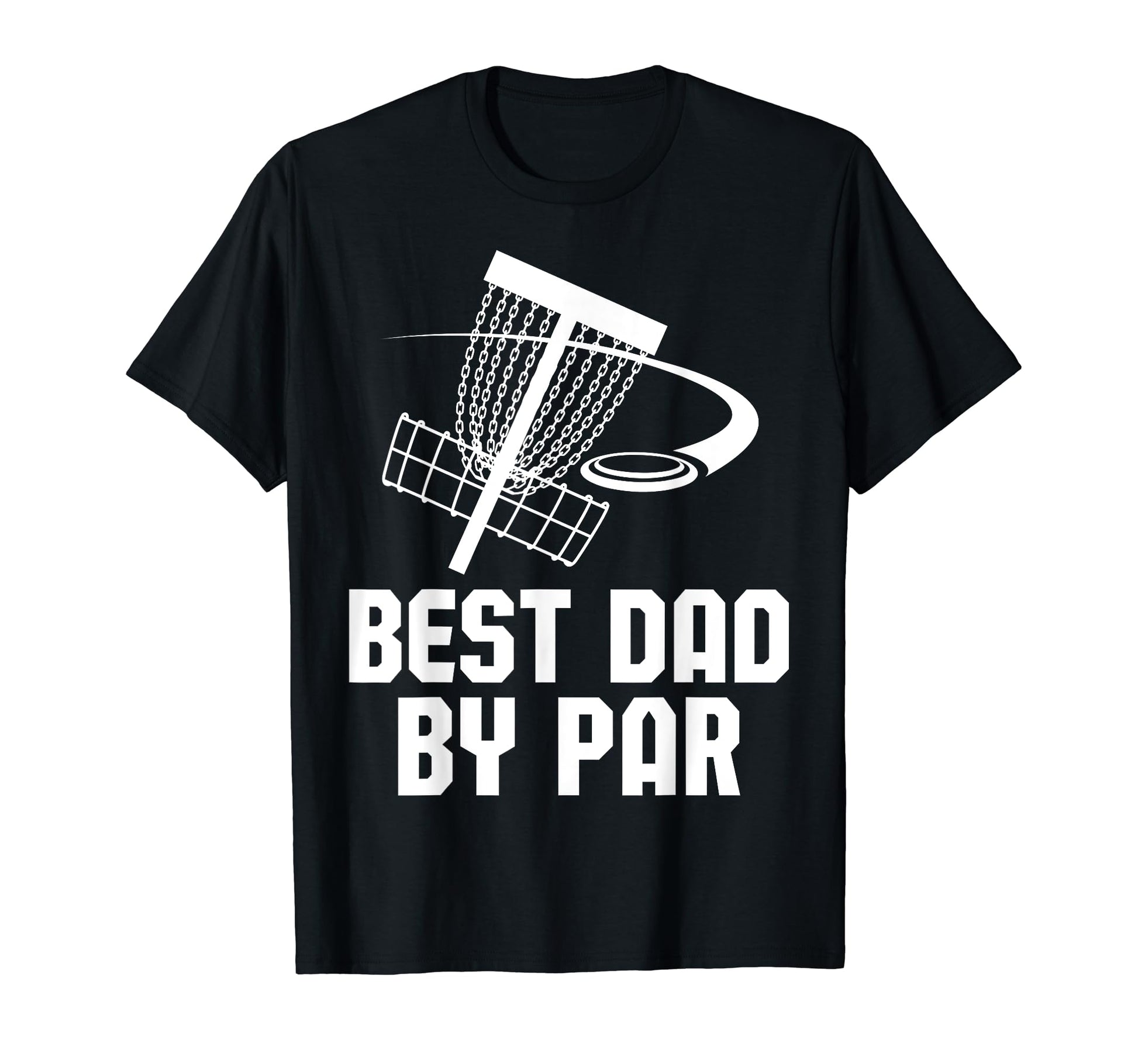 Best Dad Par Disc Golfer Disc Golf T-Shirt - Streetwear Style for Adults - T-Shirt, Sweatshirt, Hoodie