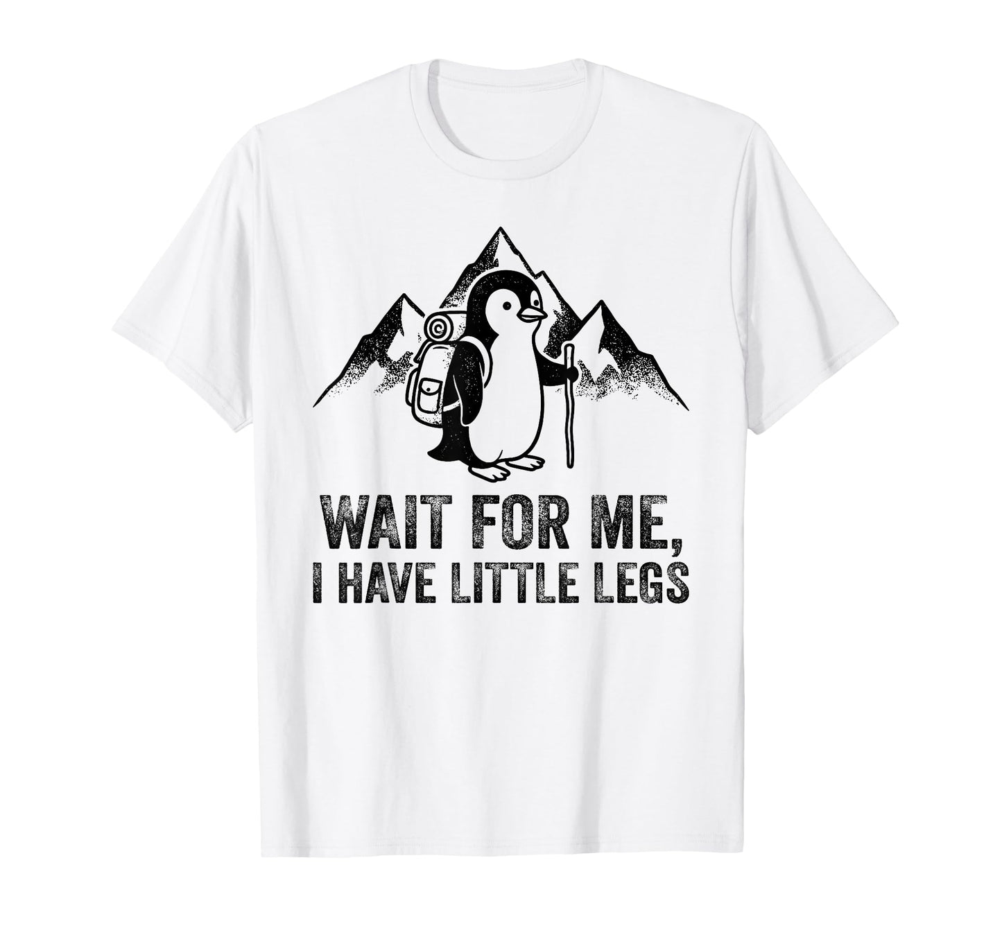 Me I Have Little Legs Funny Penguin T-Shirt - Graphic Print for Adults - T-Shirt, Sweatshirt, Hoodie