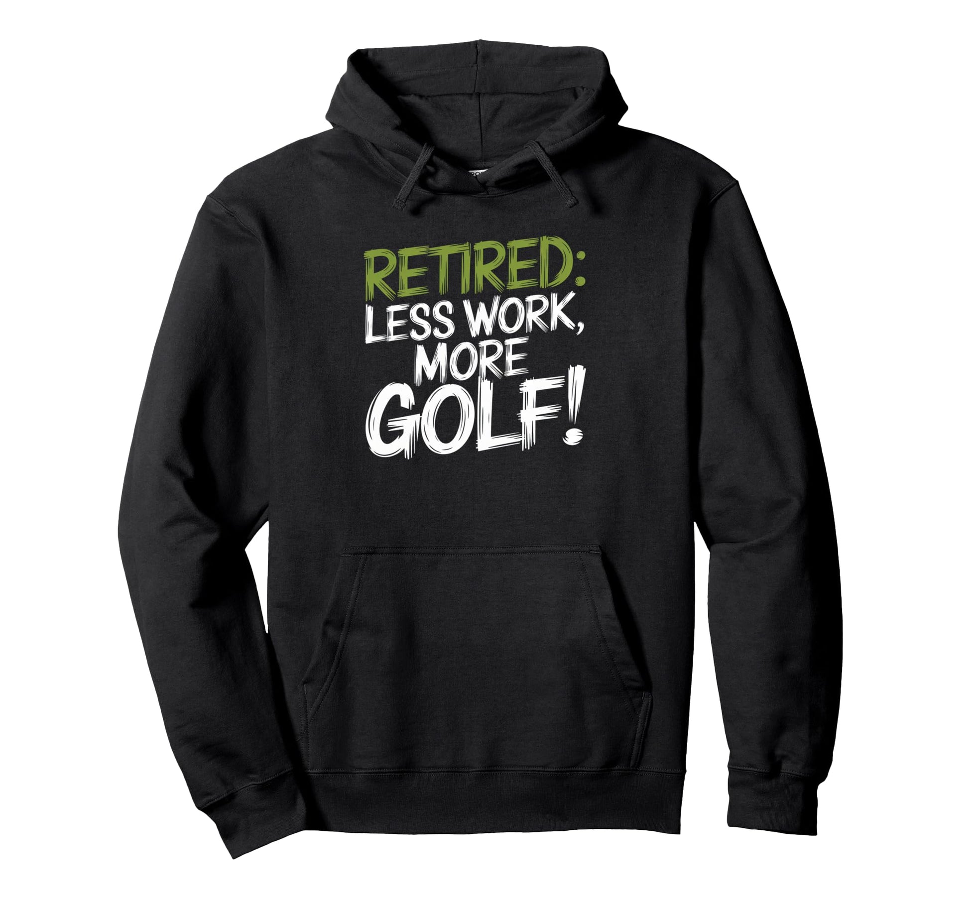 Retired 2026 Less Work More Golf Hoodie - Custom Art Print for Adults - T-Shirt, Sweatshirt, Hoodie