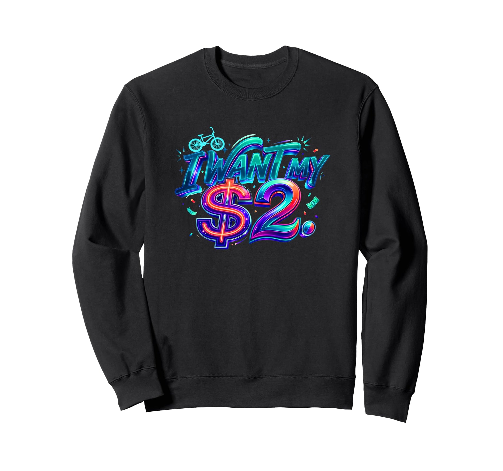 I Want My Two Dollars Funny 80S Pop Sweatshirt - Aesthetic Graphic Unisex - T-Shirt, Sweatshirt, Hoodie