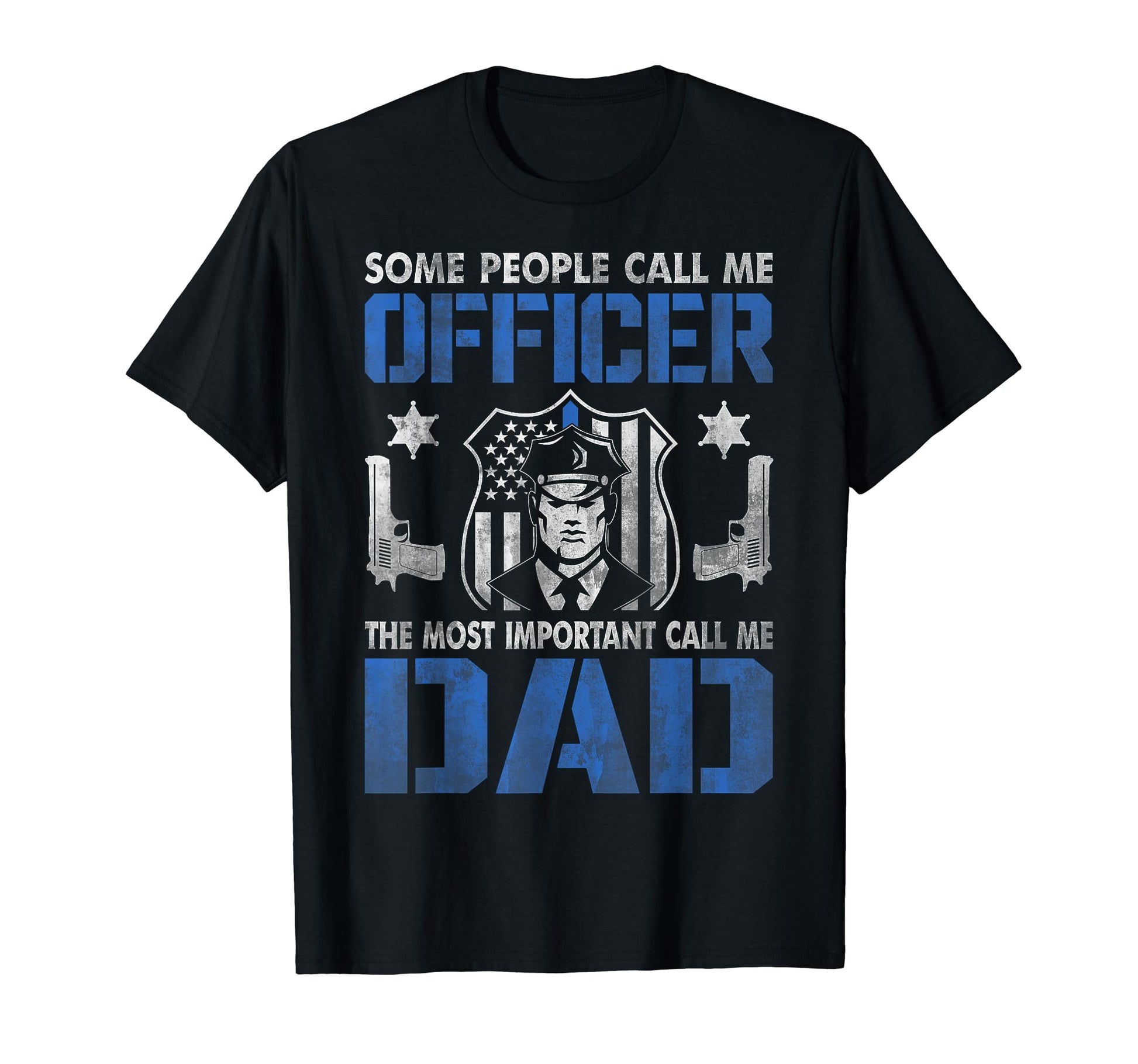 Some People Call Me Officer Most T-Shirt - Novelty Apparel for Adults - T-Shirt, Sweatshirt, Hoodie
