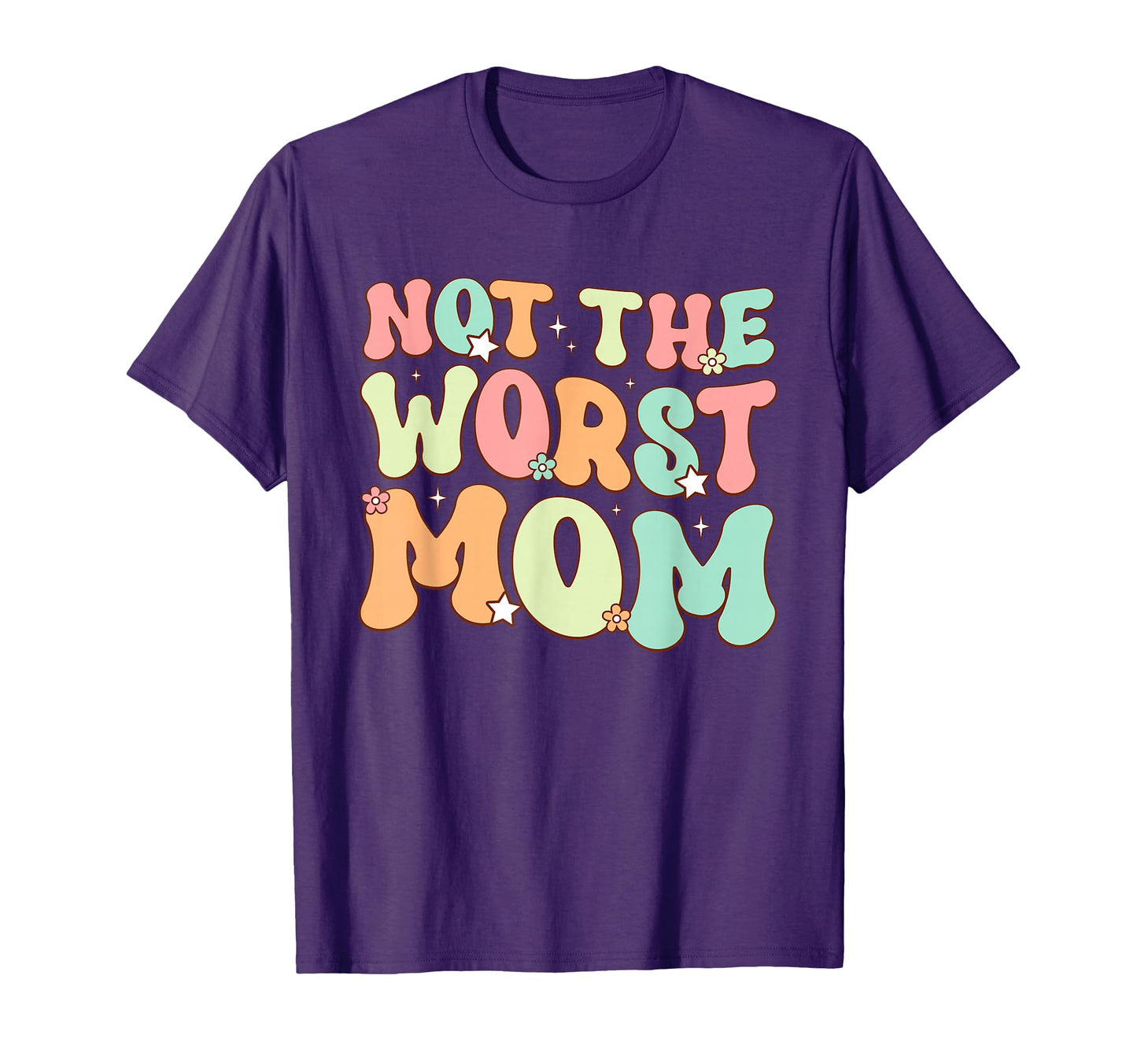 Not Worst Mom Funny Mothers Day T-Shirt - Custom Art Print for Adults - T-Shirt, Sweatshirt, Hoodie