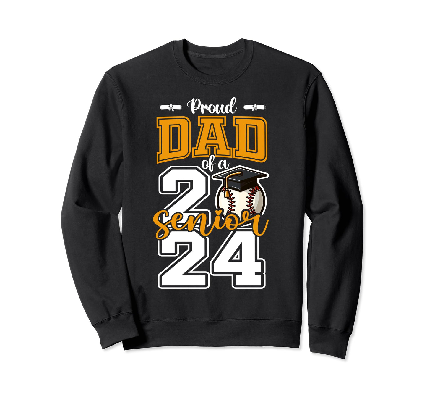 Proud Dad 2024 Baseball Senior Sweatshirt - Unique Graphic Men Women - T-Shirt, Sweatshirt, Hoodie