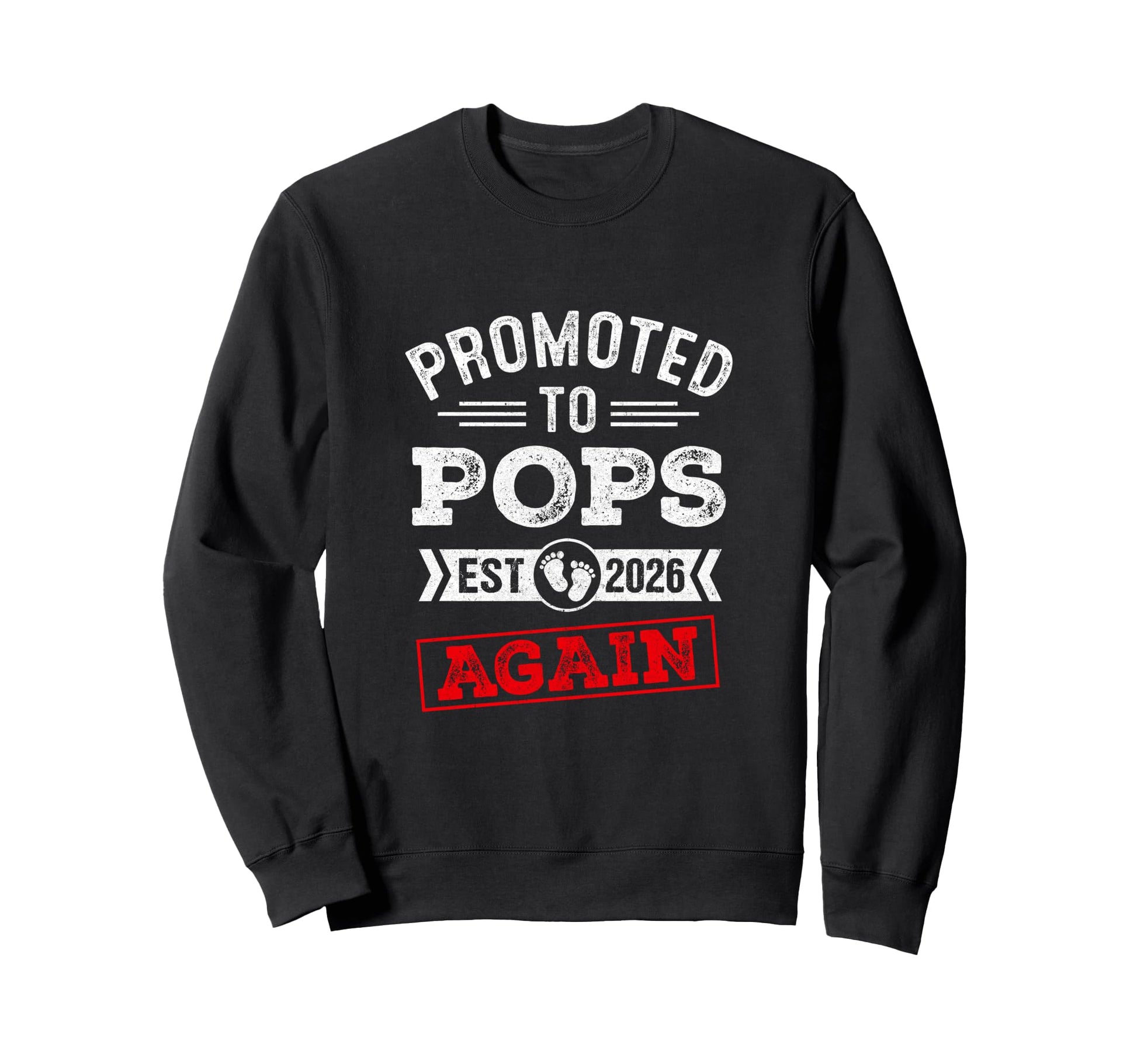 Promoted To Pops Again 2026 Sweatshirt - Casual Everyday Wear Unisex - T-Shirt, Sweatshirt, Hoodie