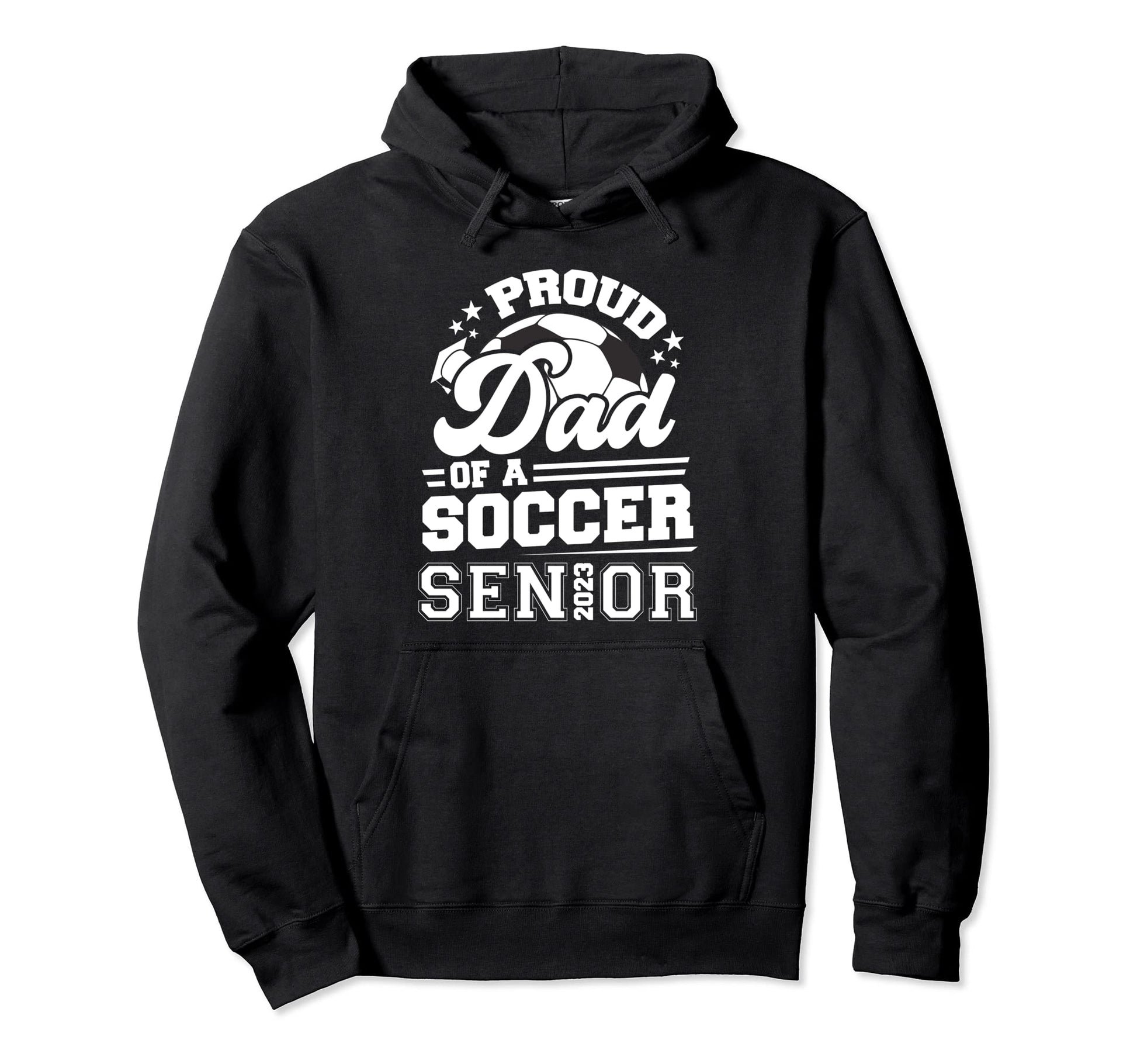 Proud Dad Soccer Senior 2023 Hoodie - Custom Art Print for Adults - T-Shirt, Sweatshirt, Hoodie