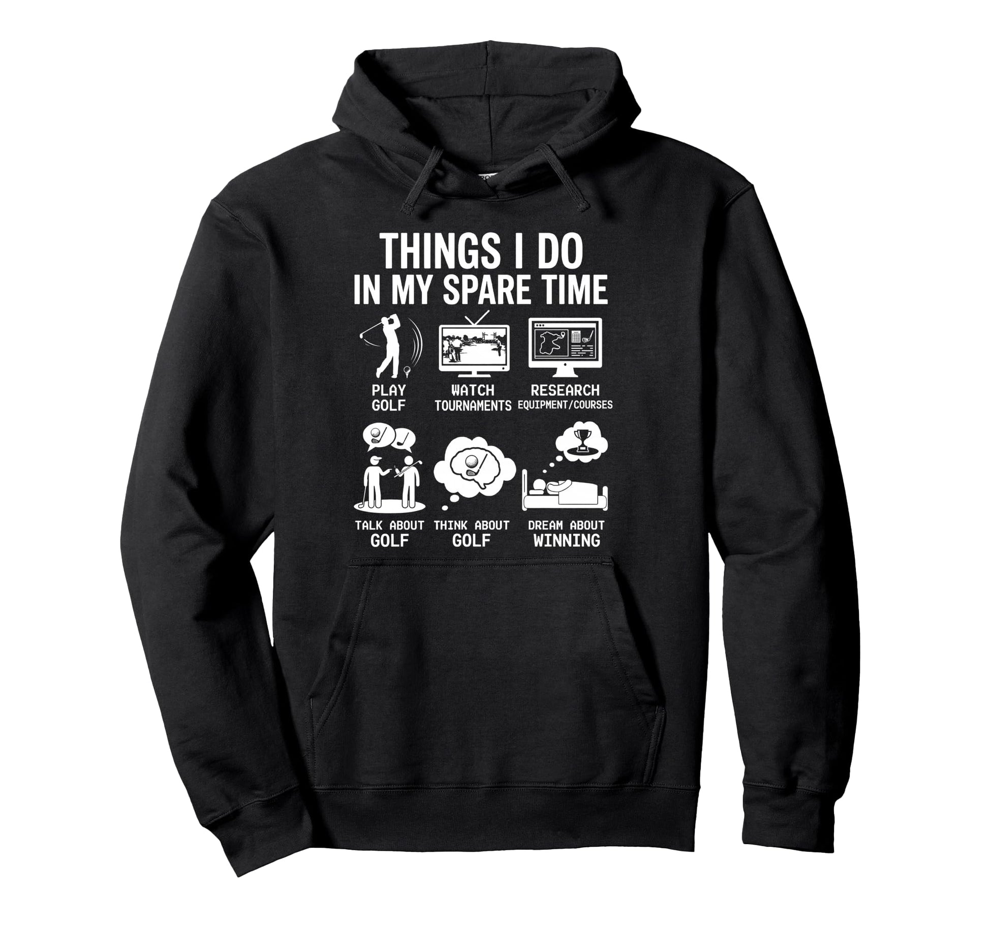 Things I Do My Spare Time Golf Funny Hoodie - Streetwear Style Men Women - T-Shirt, Sweatshirt, Hoodie