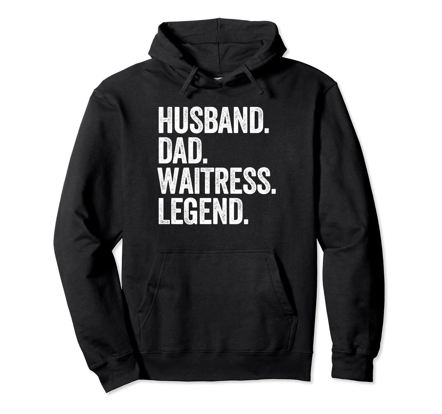 Husband Dad Waitress Funny Waiter Hoodie - Custom Art Print Men Women - T-Shirt, Sweatshirt, Hoodie