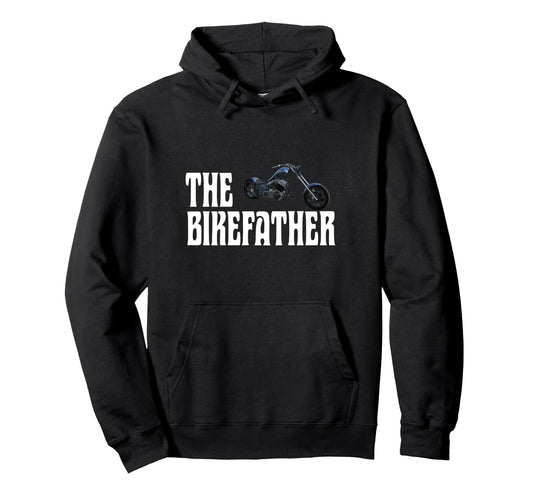 Biker Bikefather Biker Dad Funny Motorcycle Hoodie - Trendy Graphic Unisex - T-Shirt, Sweatshirt, Hoodie