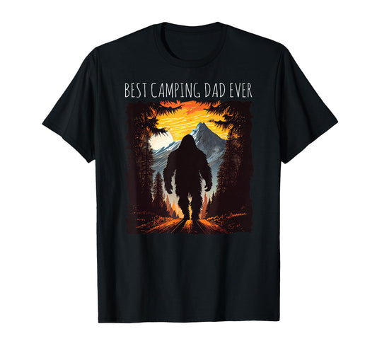 Best Camping Dad Ever Bigfoot T-Shirt - Fun Novelty Design Men Women - T-Shirt, Sweatshirt, Hoodie
