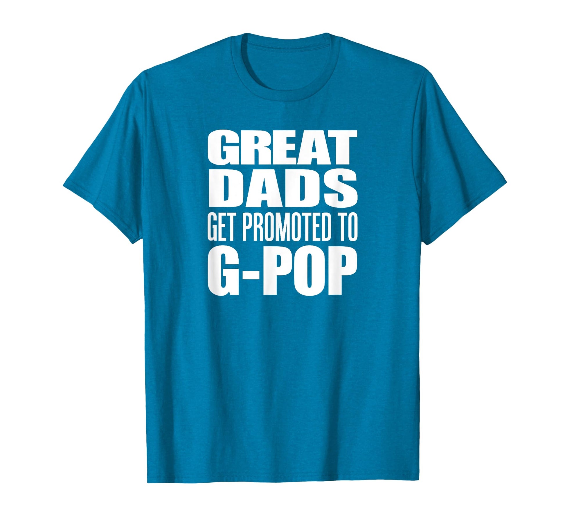 Great Dads Get Promoted To G Pop Grandpa T-Shirt - Aesthetic Graphic Unisex - T-Shirt, Sweatshirt, Hoodie