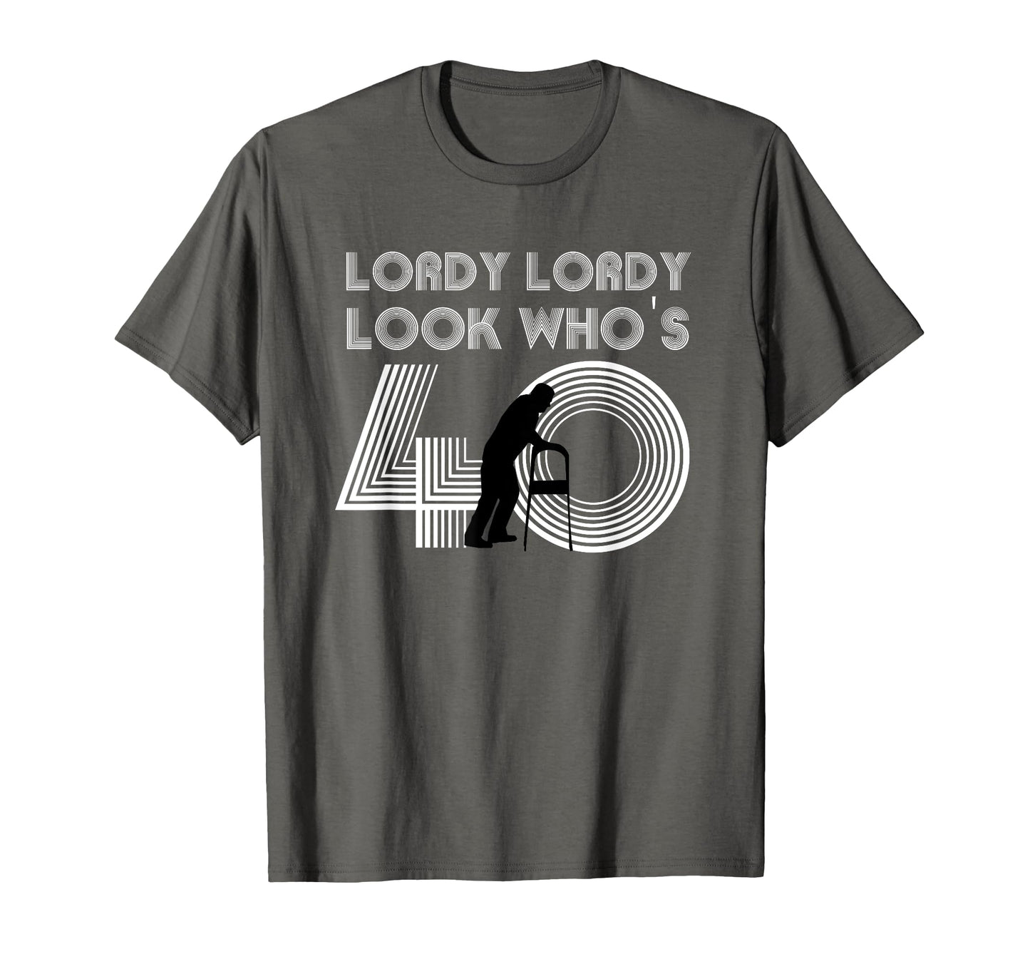Lordy Lordy Whos 40 40Th Birthday T-Shirt - Custom Art Print Men Women - T-Shirt, Sweatshirt, Hoodie