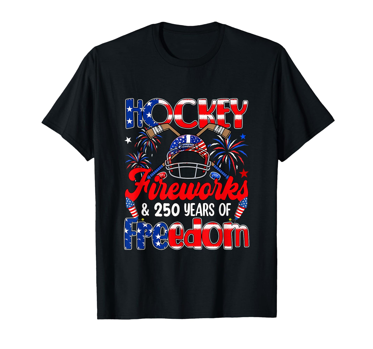 Hockey Fireworks And 250Th Freedom 4Th T-Shirt - Graphic Print Men Women - T-Shirt, Sweatshirt, Hoodie