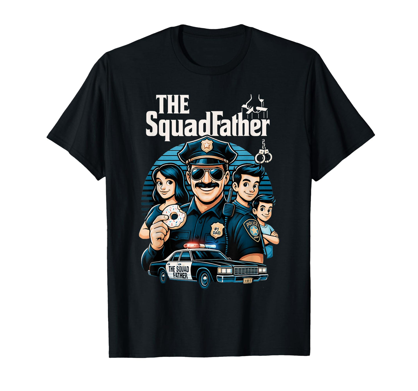 Squad Father Funny Police Dad T-Shirt - Casual Everyday Wear Men Women - T-Shirt, Sweatshirt, Hoodie