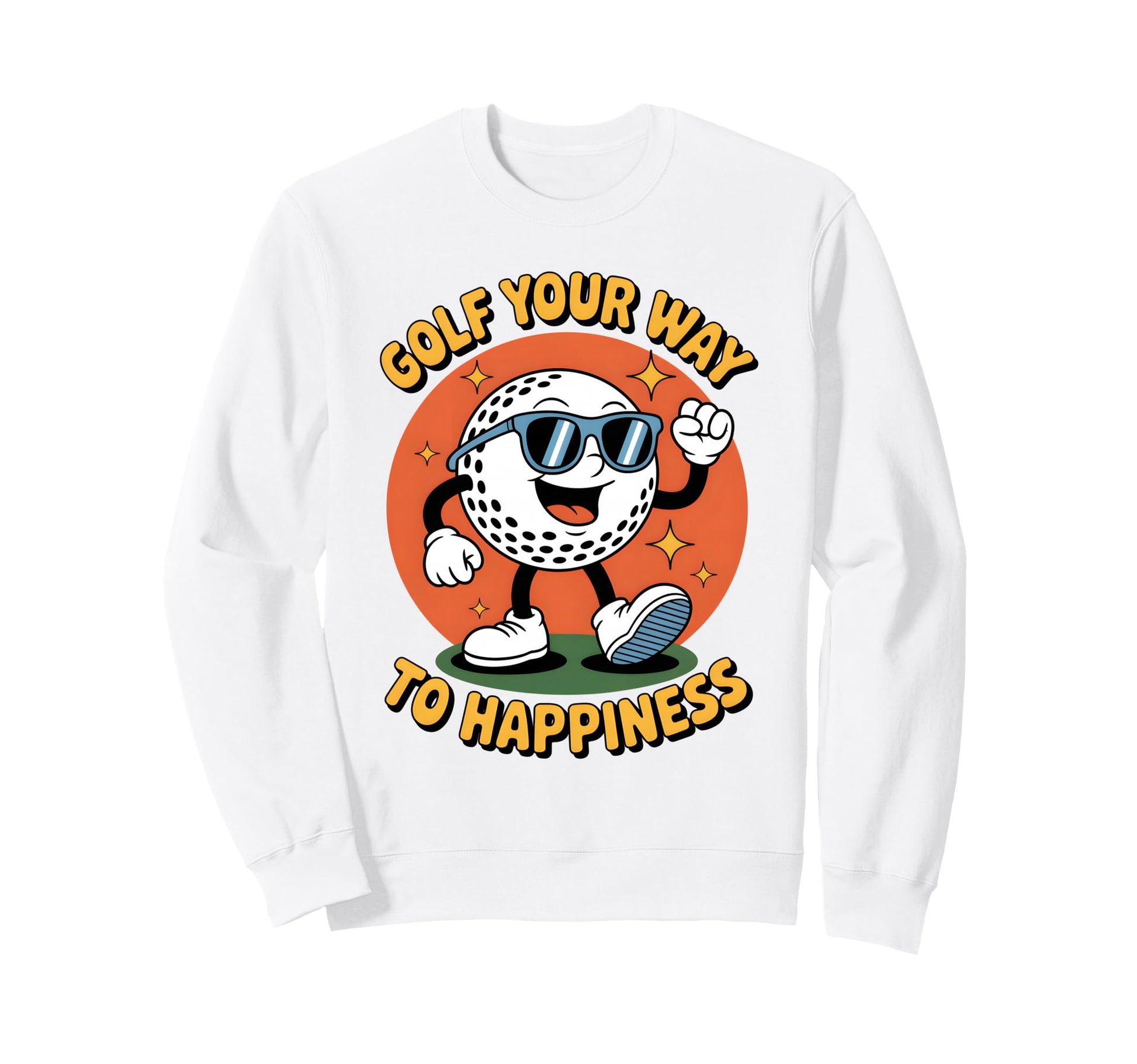 Funny Golfing Pun Ball Golf Your Way To Sweatshirt - Graphic Print Unisex - T-Shirt, Sweatshirt, Hoodie