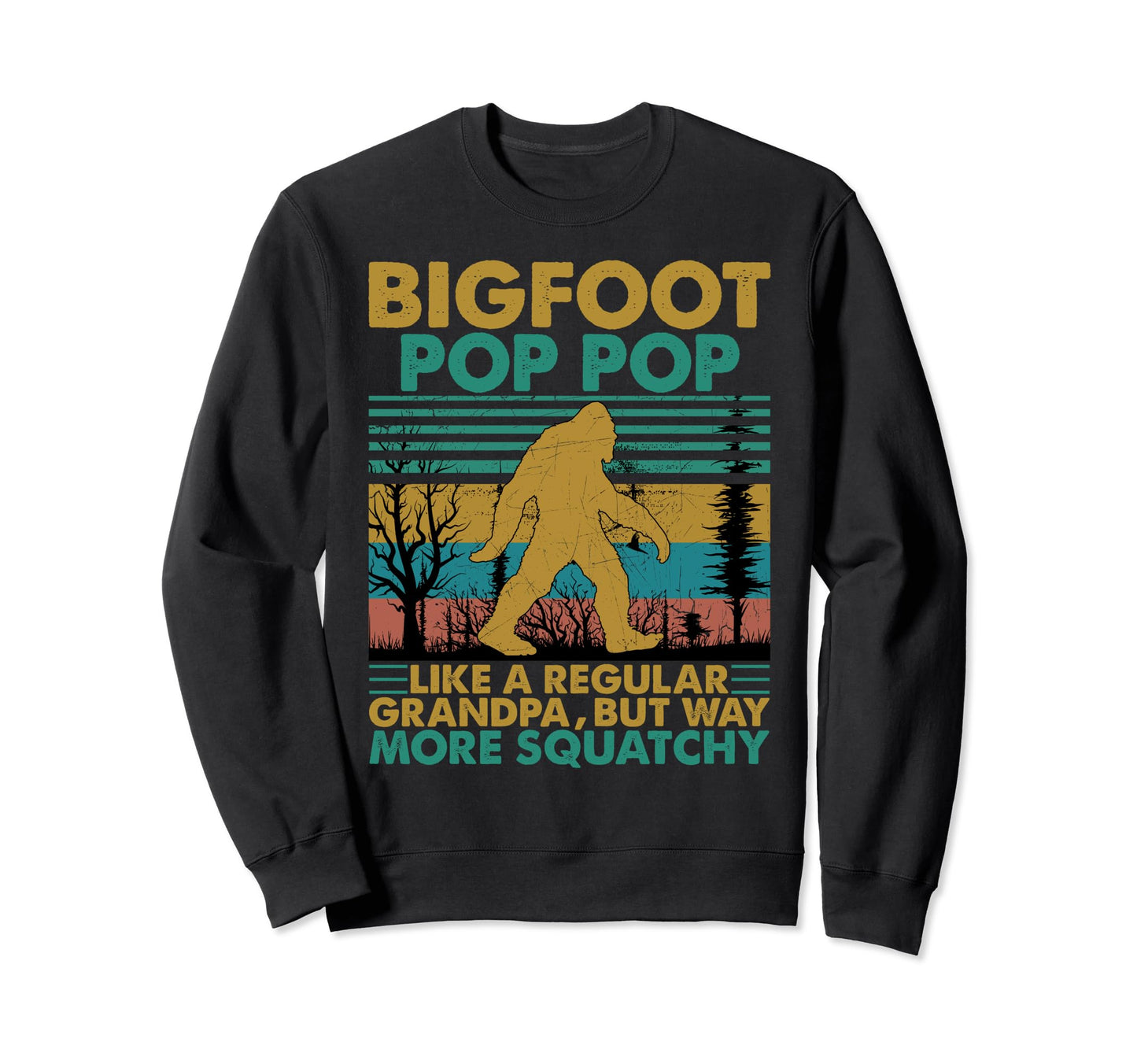 Bigfoot Pop Pop Like Regular Sweatshirt - Aesthetic Graphic Men Women - T-Shirt, Sweatshirt, Hoodie