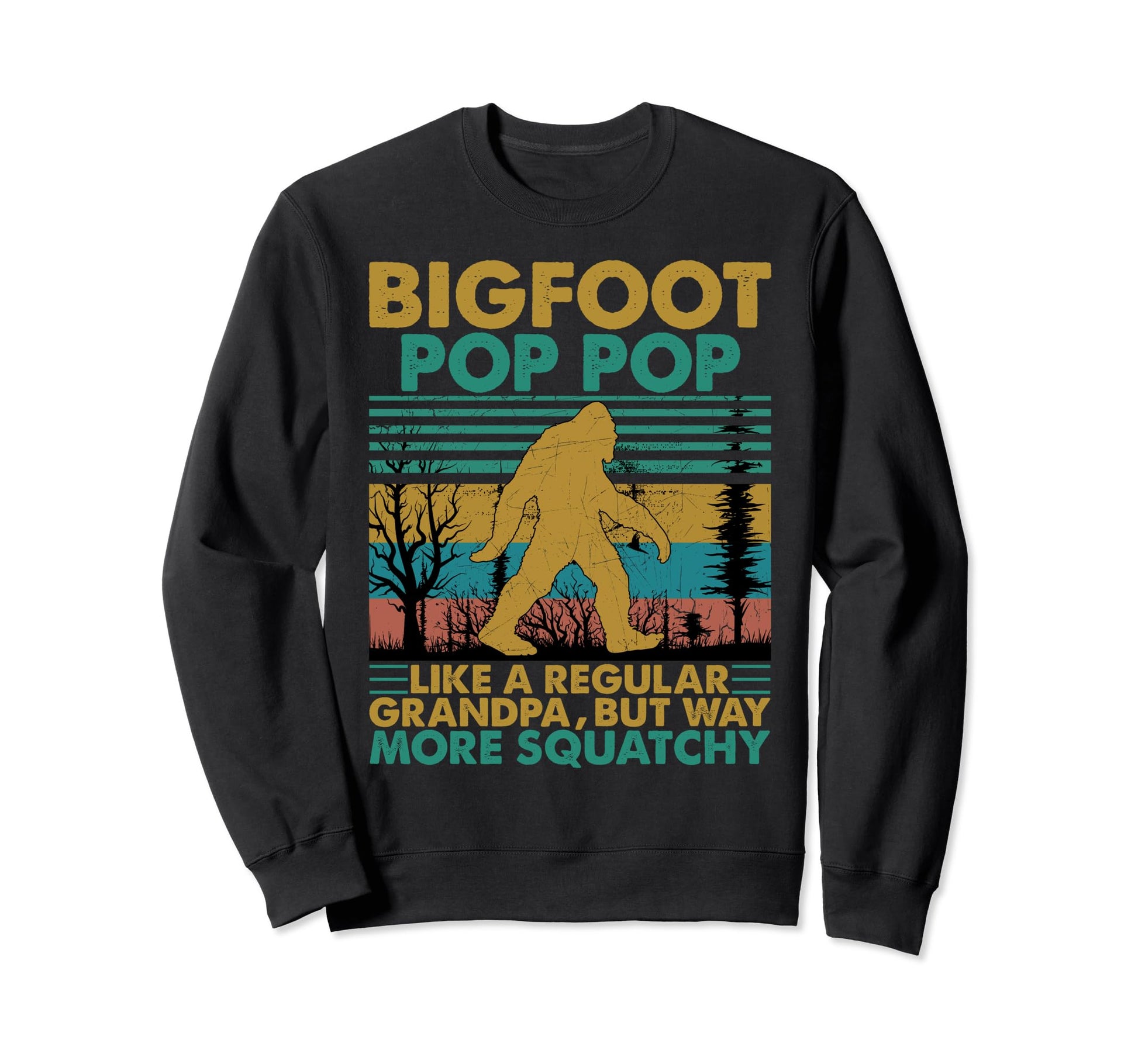 Bigfoot Pop Pop Like Regular Sweatshirt - Aesthetic Graphic Men Women - T-Shirt, Sweatshirt, Hoodie