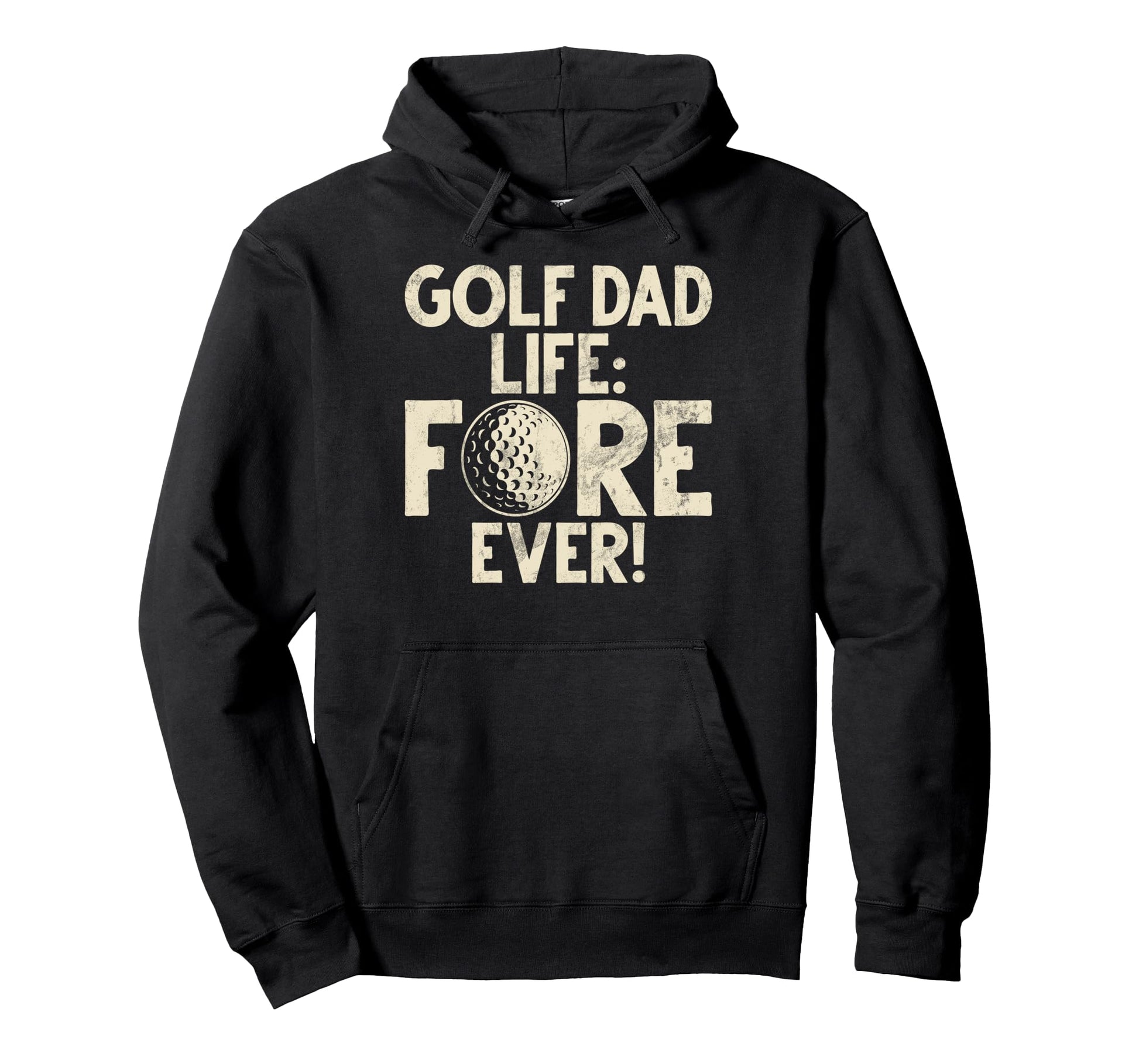 Golf Dad Life Fore Ever Golf Dad Hoodie - Graphic Print Men Women - T-Shirt, Sweatshirt, Hoodie