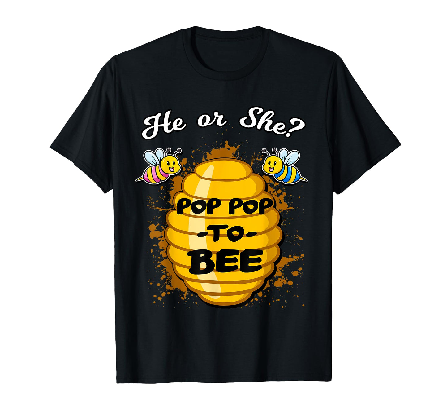 He Or She Pop Pop To Bee Gender T-Shirt - Aesthetic Graphic for Adults - T-Shirt, Sweatshirt, Hoodie