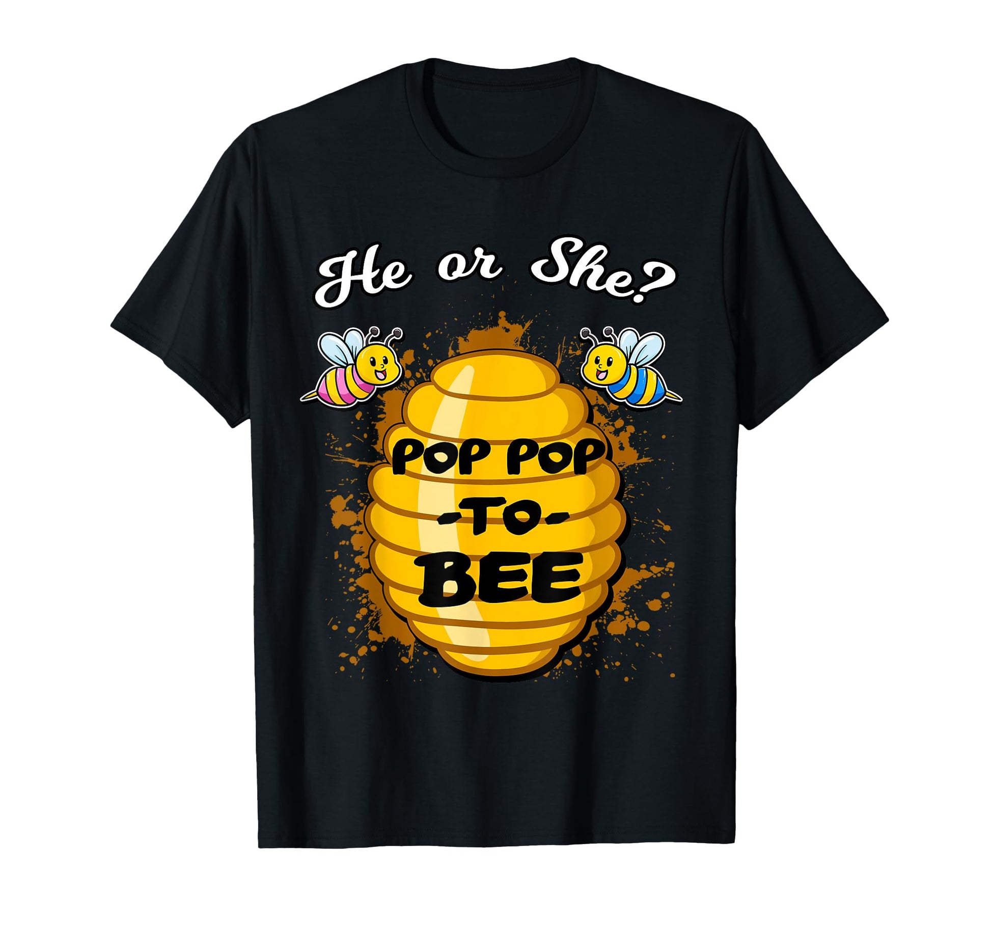 He Or She Pop Pop To Bee Gender T-Shirt - Aesthetic Graphic for Adults - T-Shirt, Sweatshirt, Hoodie