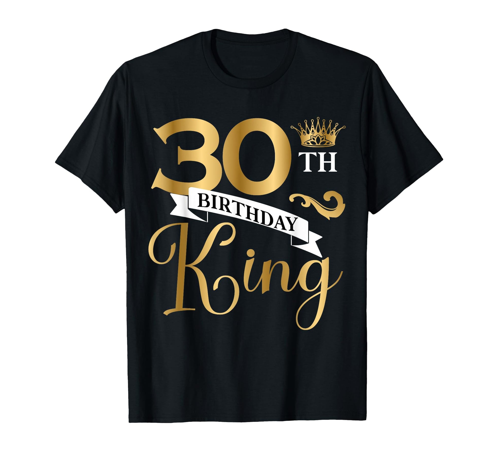 30 Year Old Birthday King Husband 30Th B T-Shirt - Graphic Print Men Women - T-Shirt, Sweatshirt, Hoodie